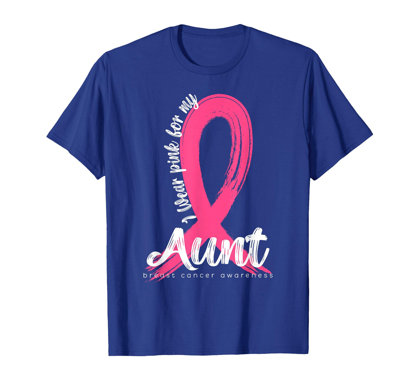 I Wear Pink For My Aunt Family Cancer Awareness Support T-Shirt