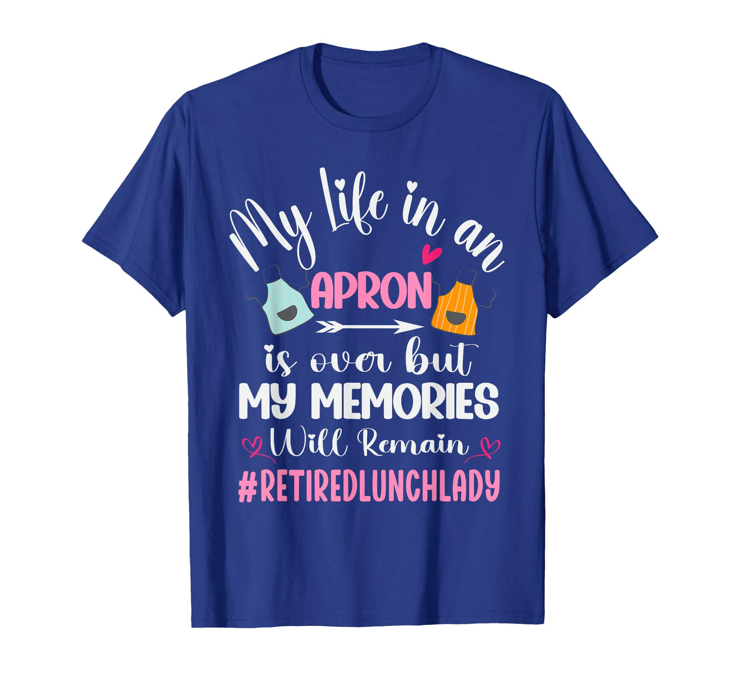 Retired Lunch Lady Cafeteria School Food Service Retirement T-Shirt