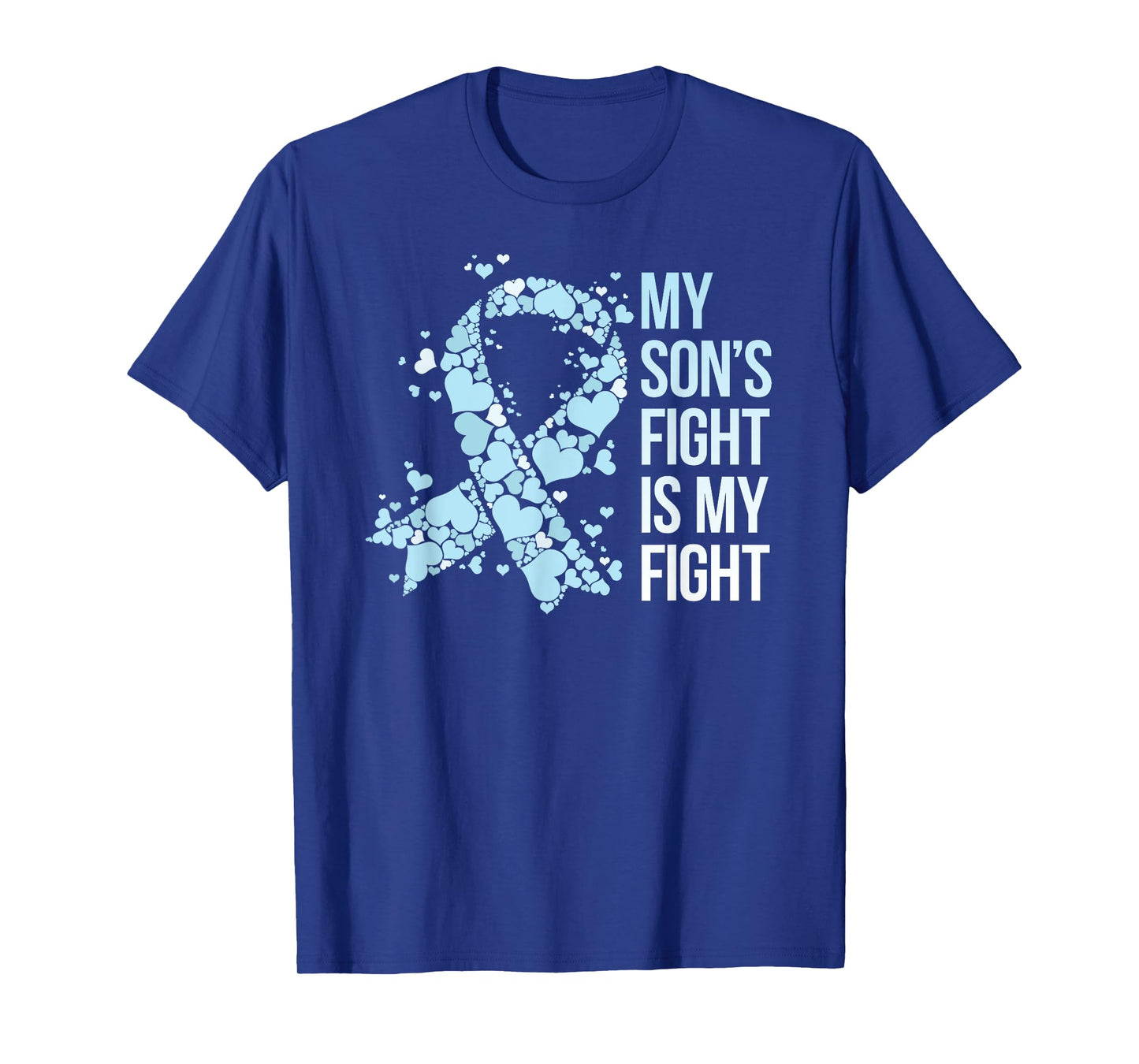 My Son’s Fight Is My Fight Prostate Cancer Awareness T-Shirt