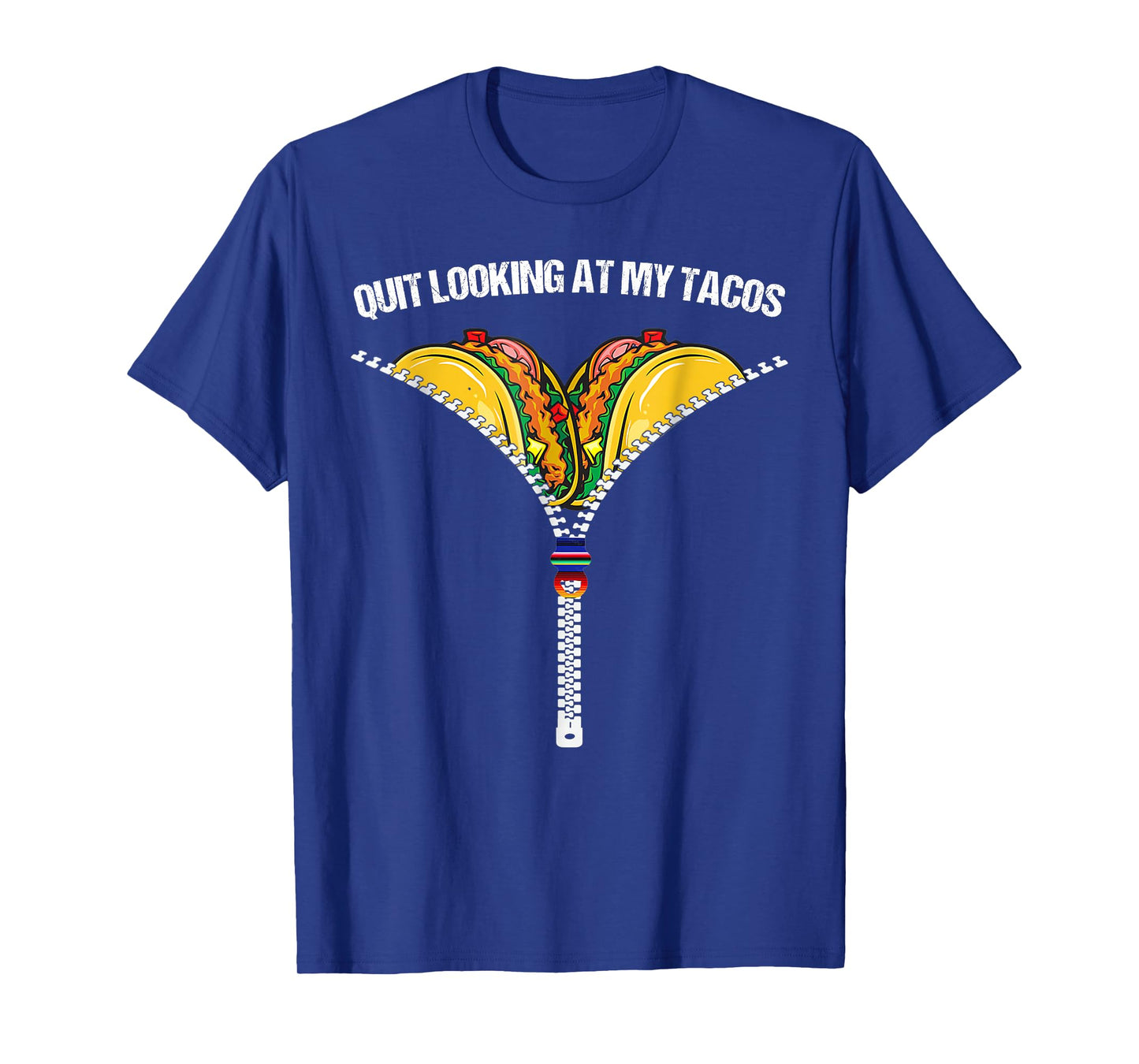 Funny Mexican Quit Looking At My Tacos Fiesta Cinco De Mayo T-Shirt