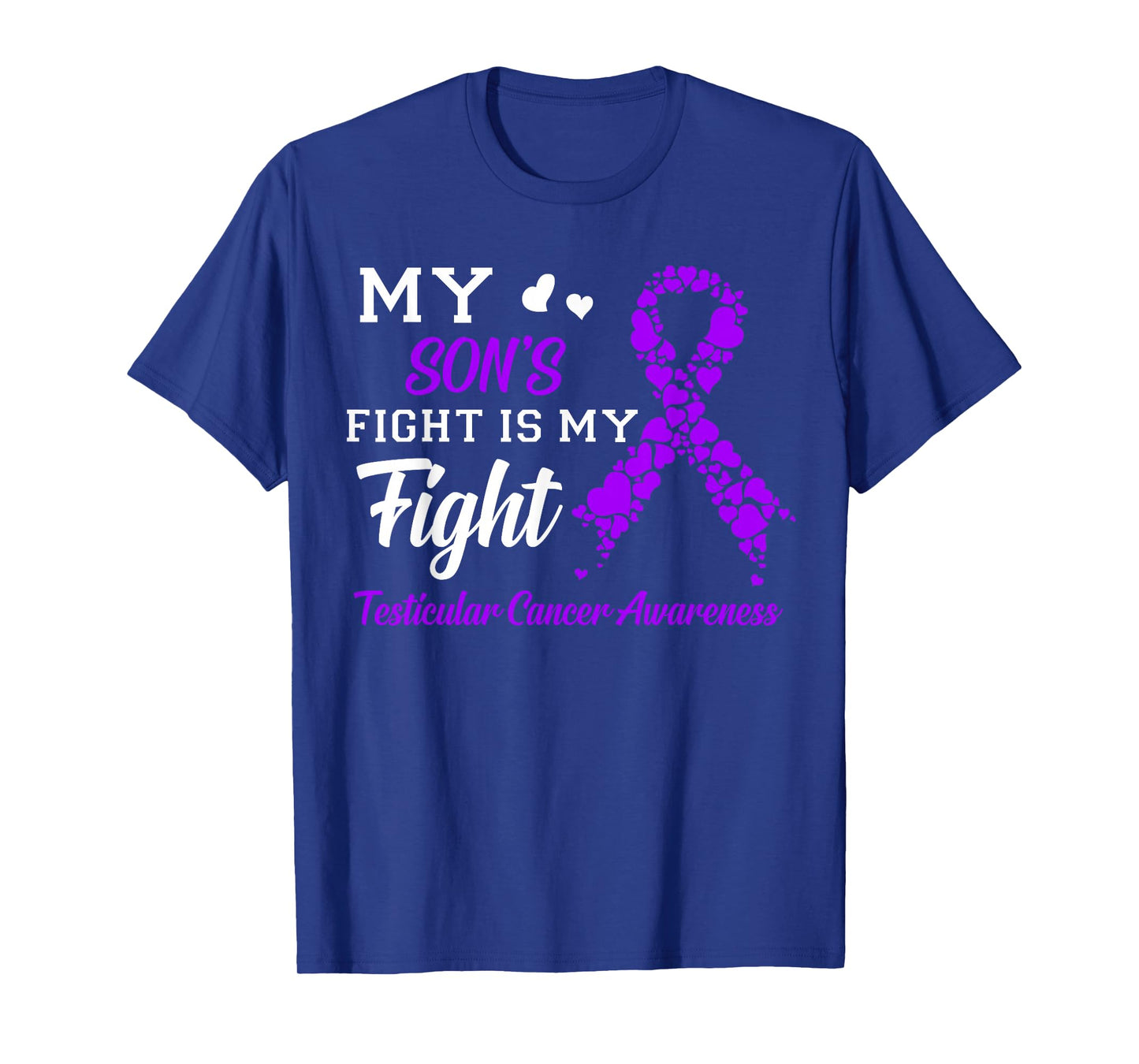 My Son's Fight Is My Fight Testicular Cancer Awareness T-Shirt