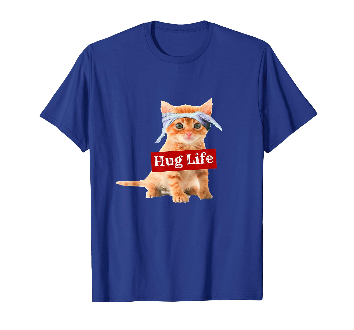 Hug life kitty cat thug gansta kitten kitteh funny T-Shirt for Men Women