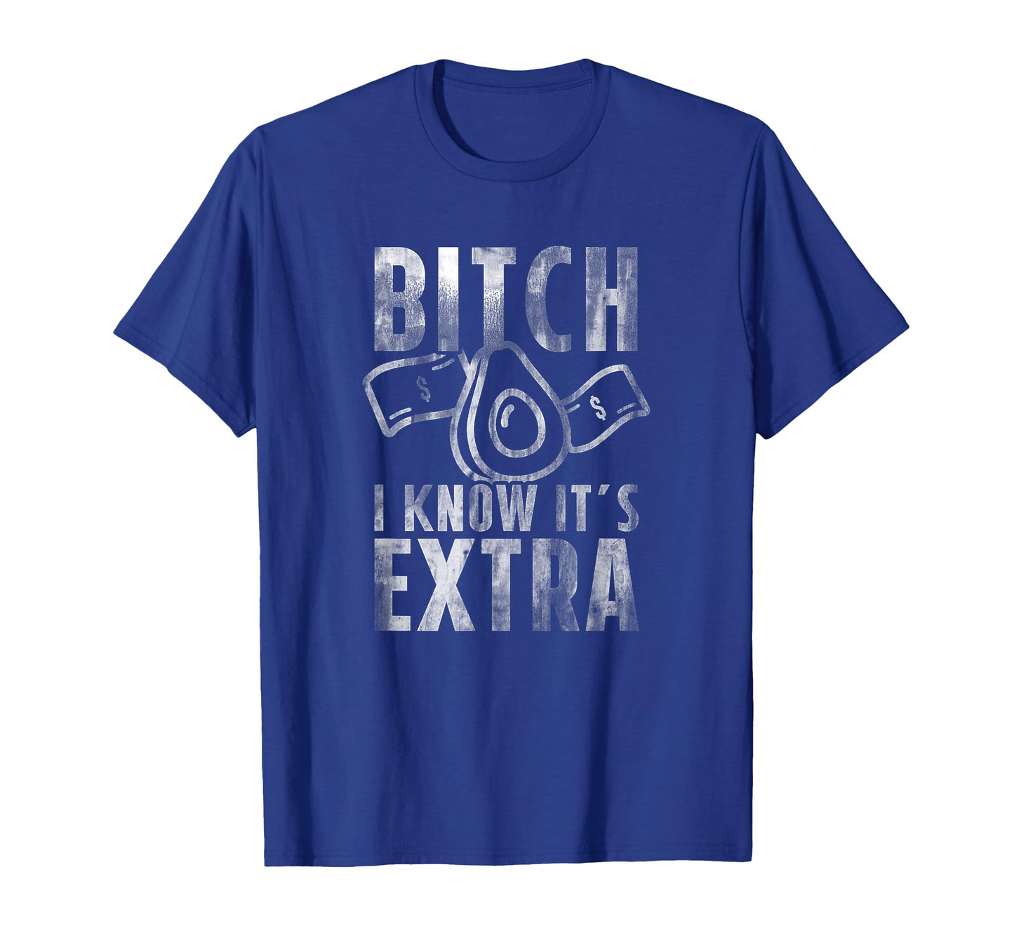 Bitch I know Guac is Extra T-Shirt Guacamole Shirt Men Women