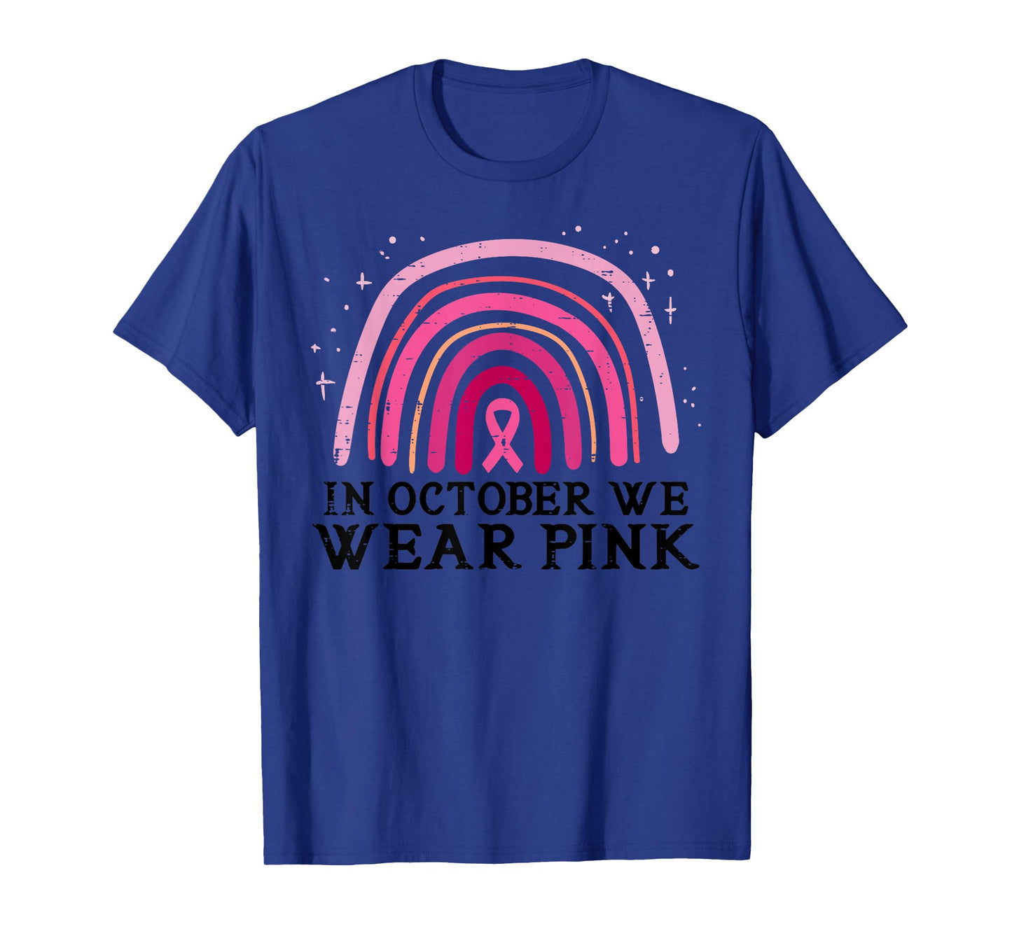In October We Wear Pink Rainbow Breast Cancer Awareness T-Shirt