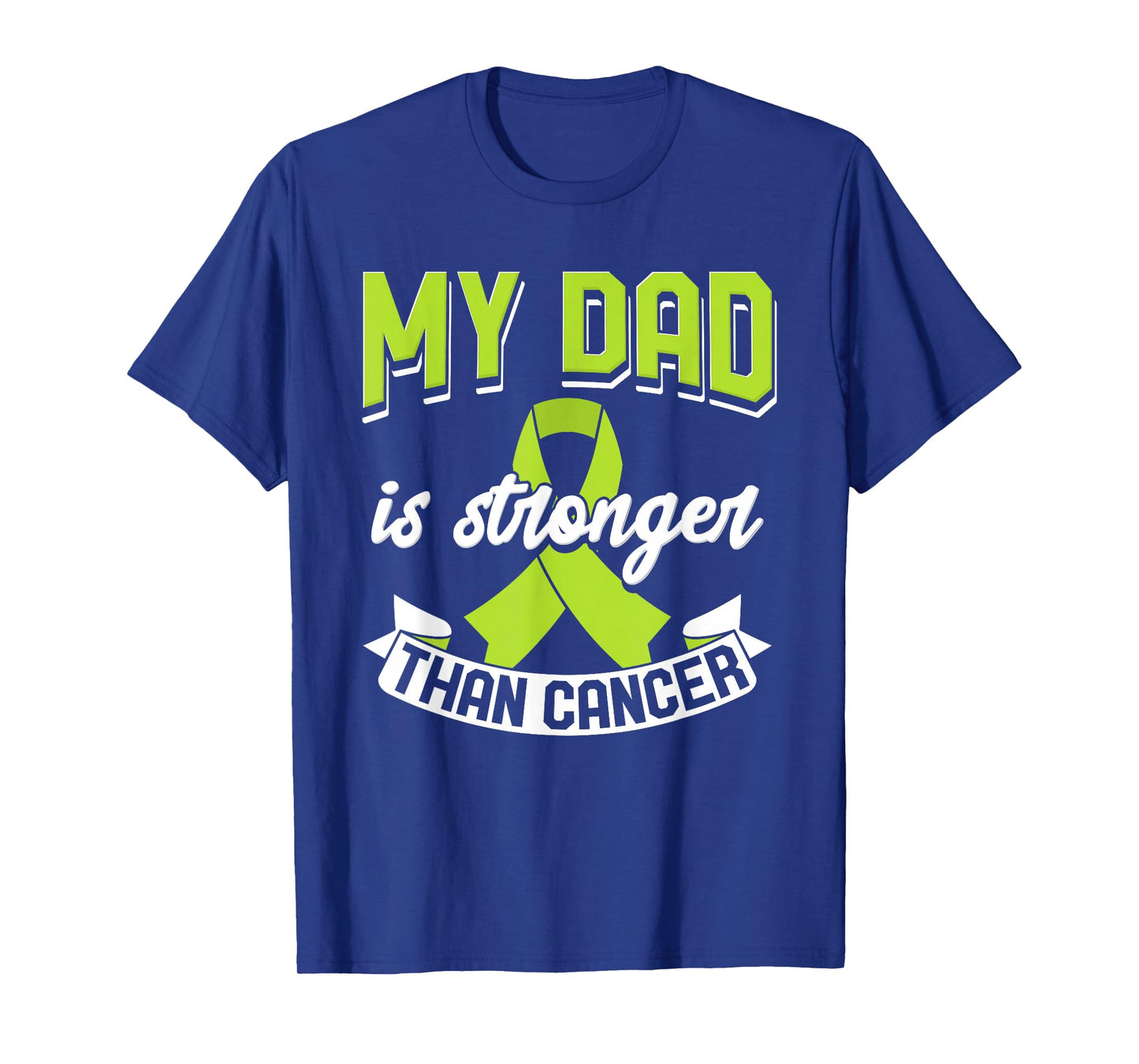 My Dad Is Stronger Than Cancer Lymphoma Support Awareness T-Shirt
