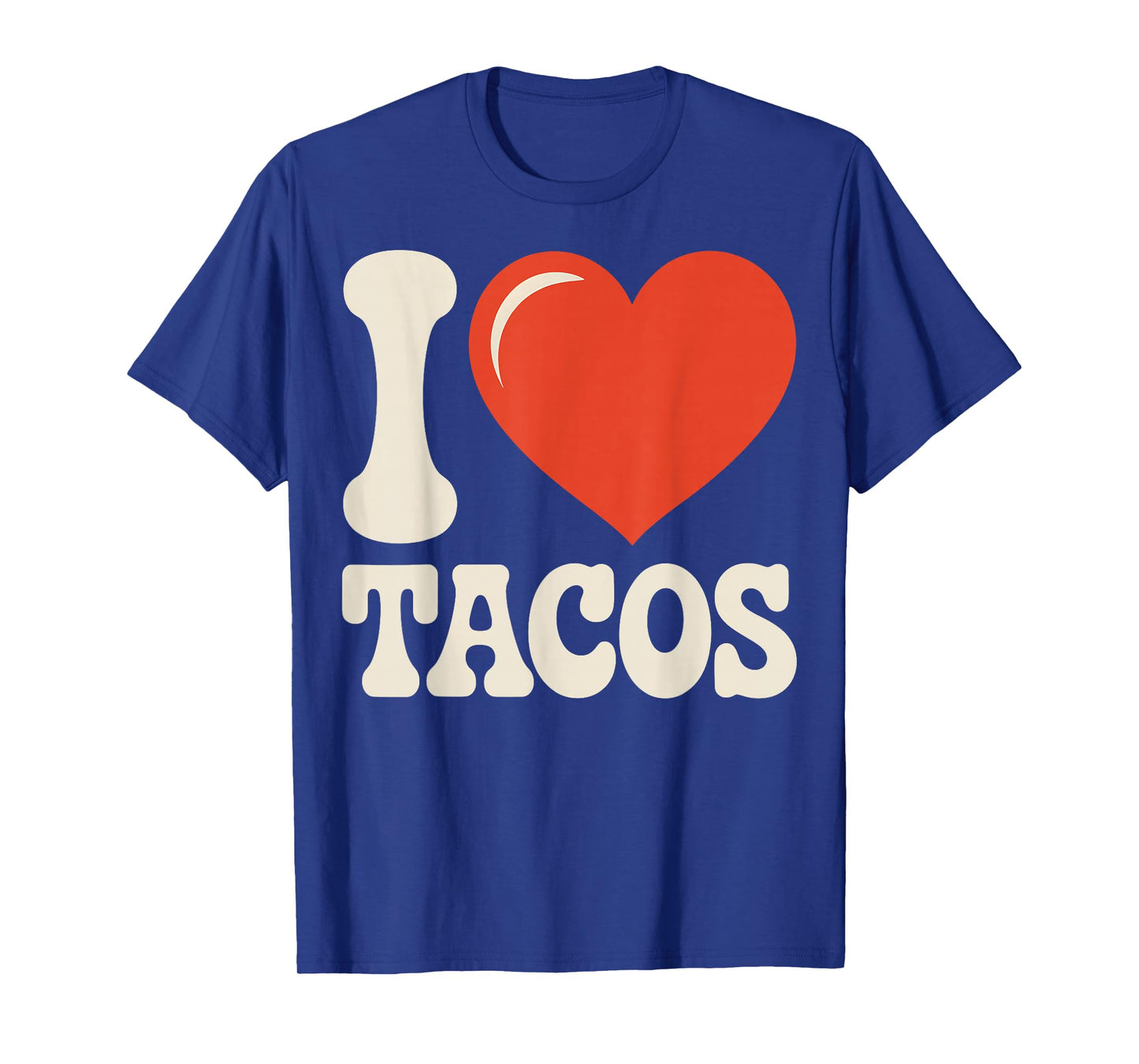 I Love Tacos Funny Retro Mexican Food T-Shirt