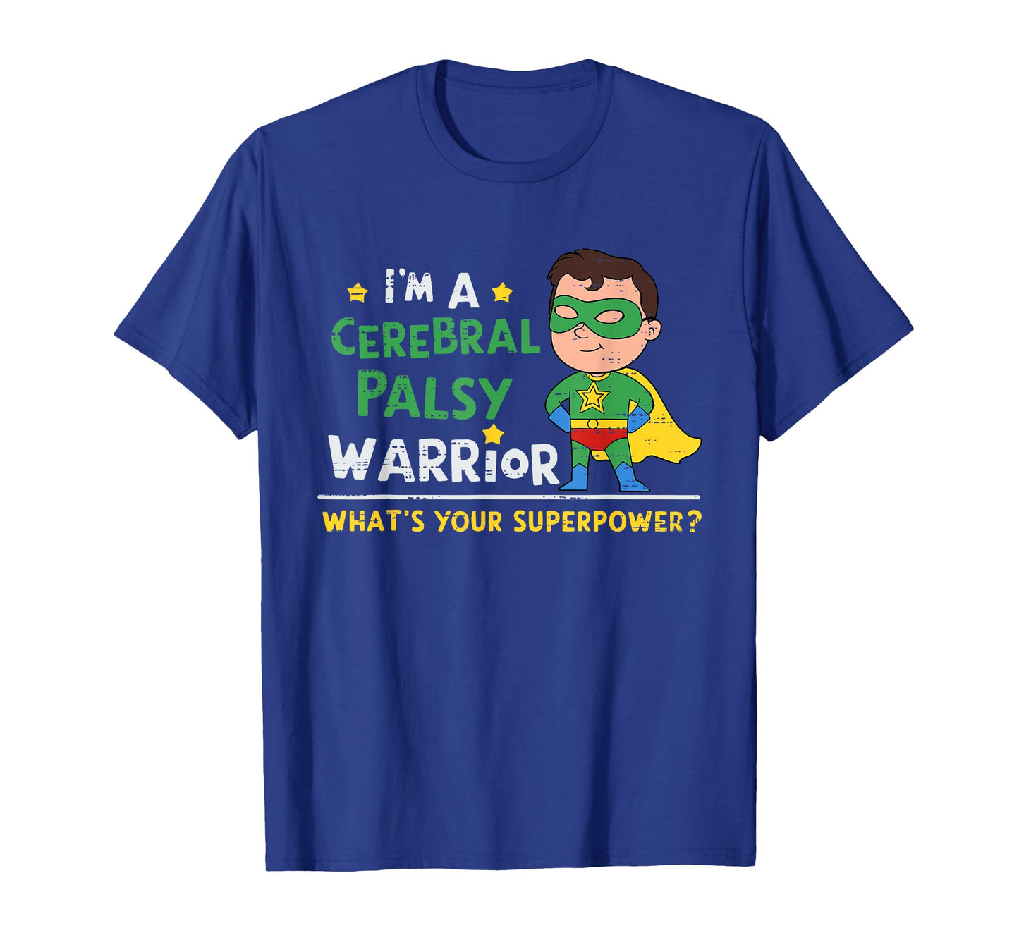 Cerebral Palsy Warrior CP Hero Awareness for Son Boy Kids T-Shirt