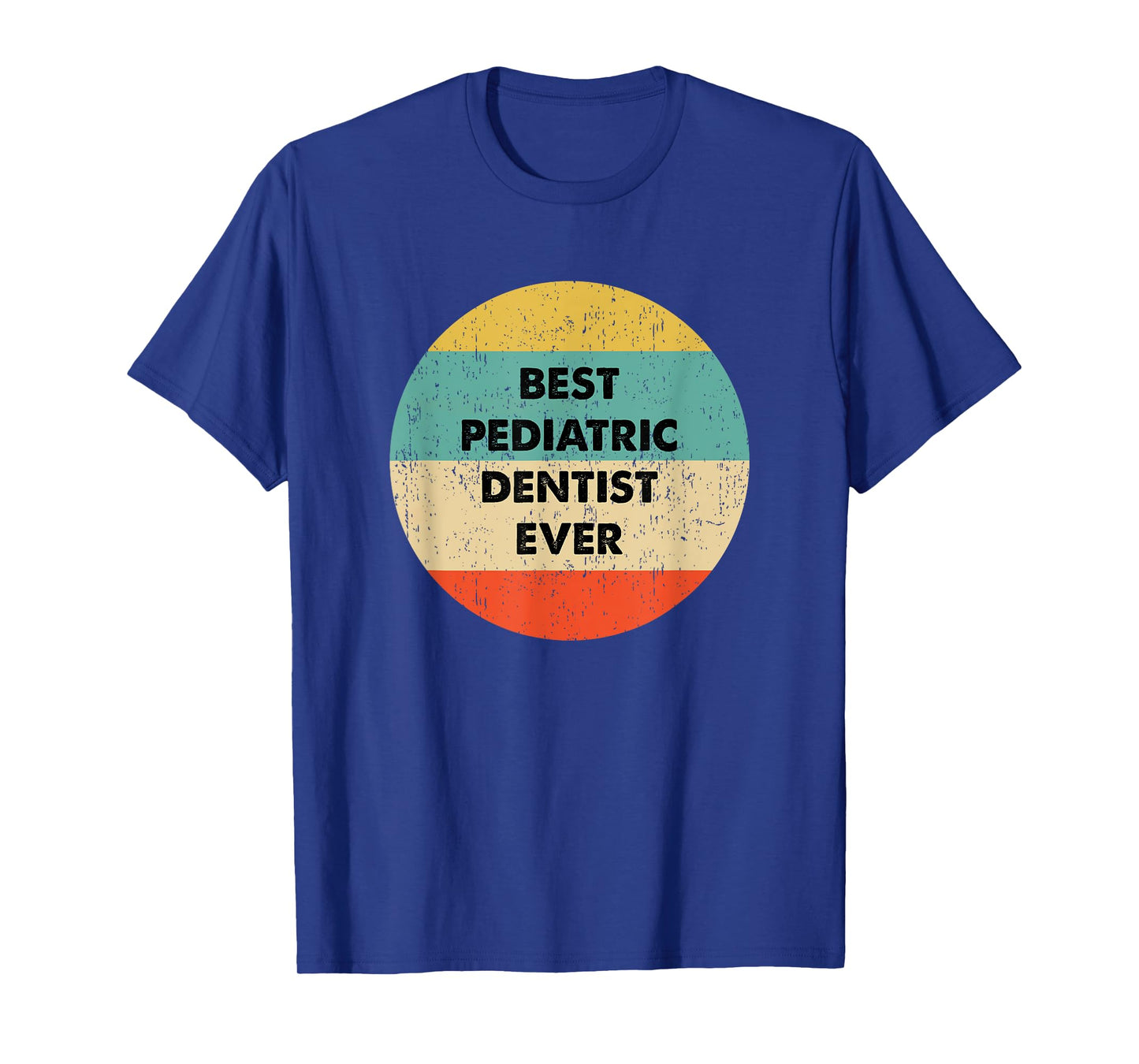 Pediatric Dentist Shirt | Best Pediatric Dentist Ever T-Shirt