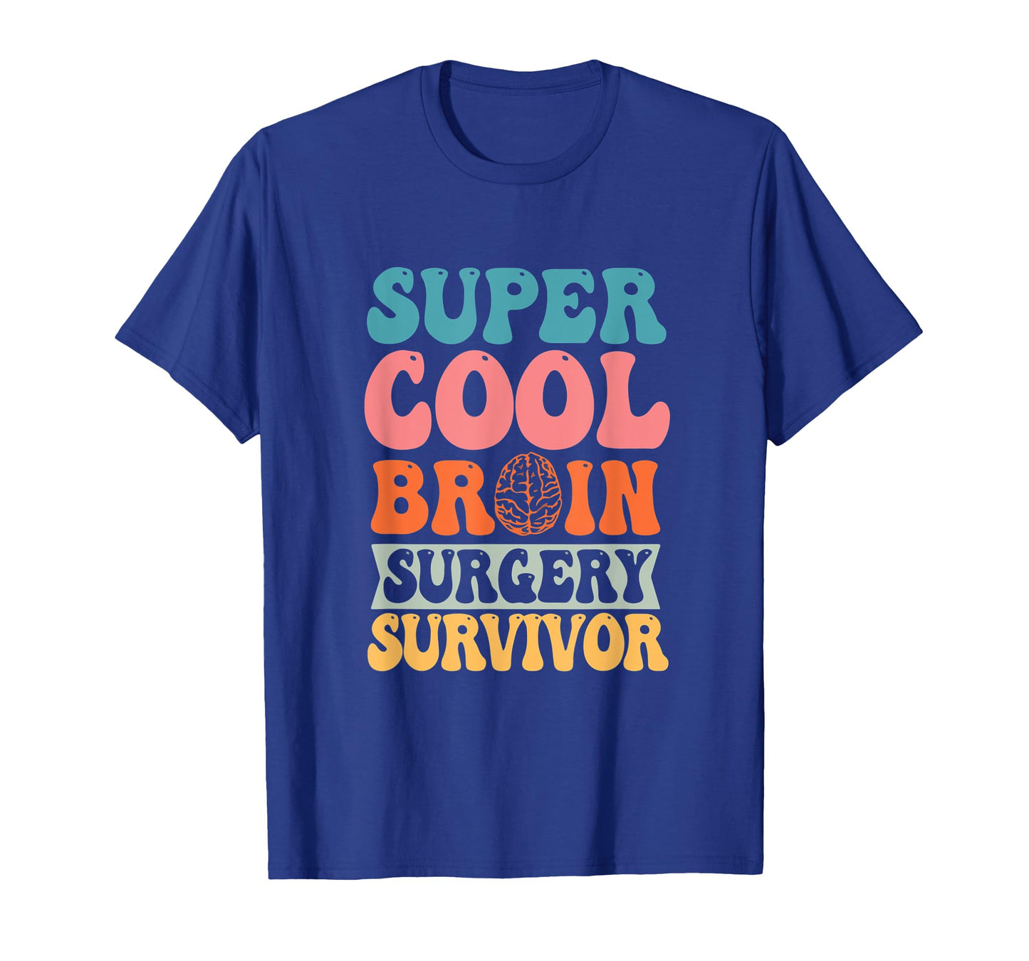 Super A Cool Brain Surgery Survivor Brain Cancer Tumor T-Shirt