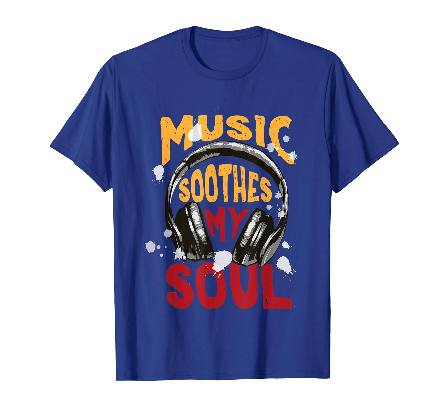 MUSIC SOOTHES SOUL T-Shirt