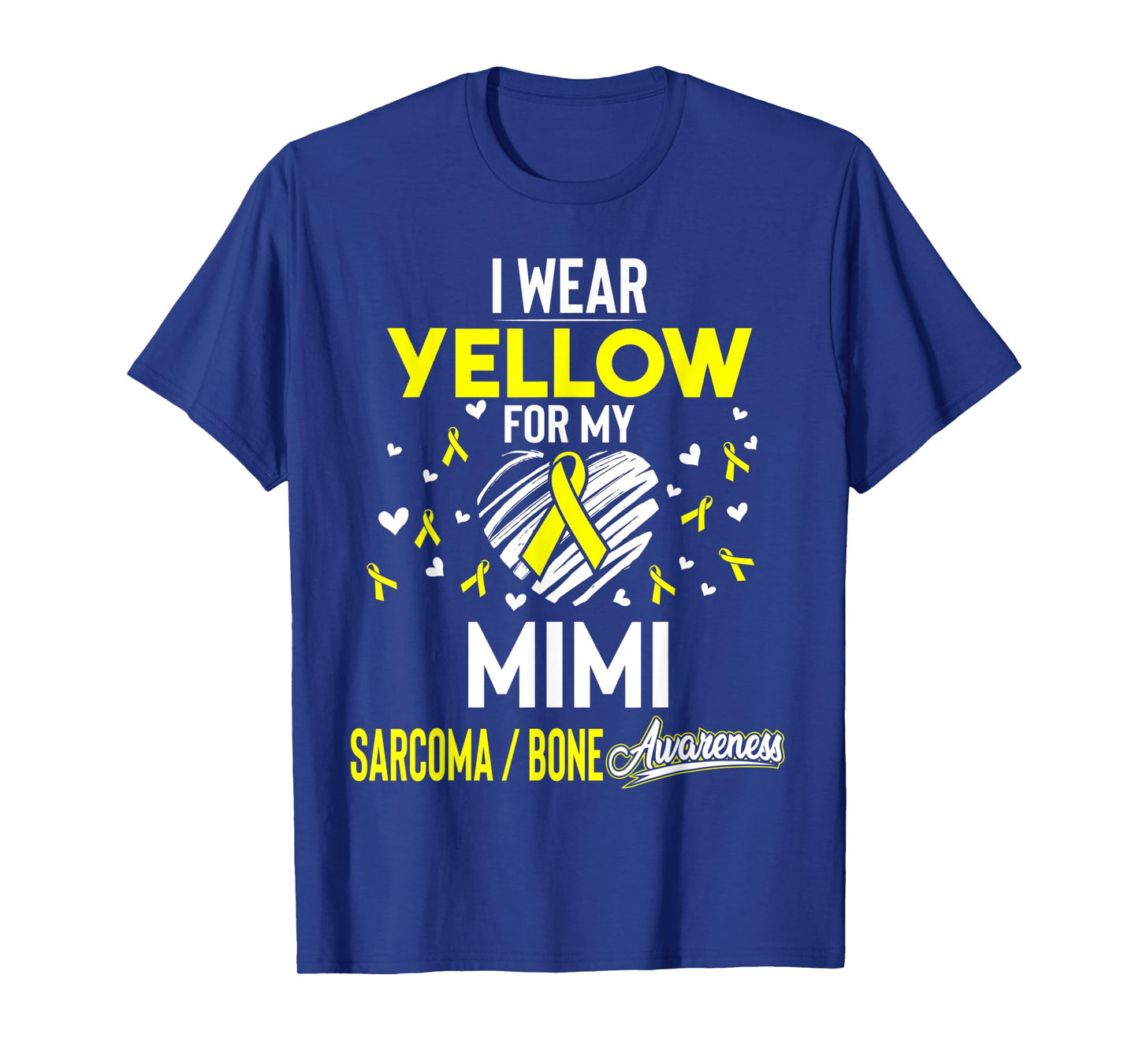 Sarcoma Bone Cancer I Wear Yellow For My Mimi T-Shirt