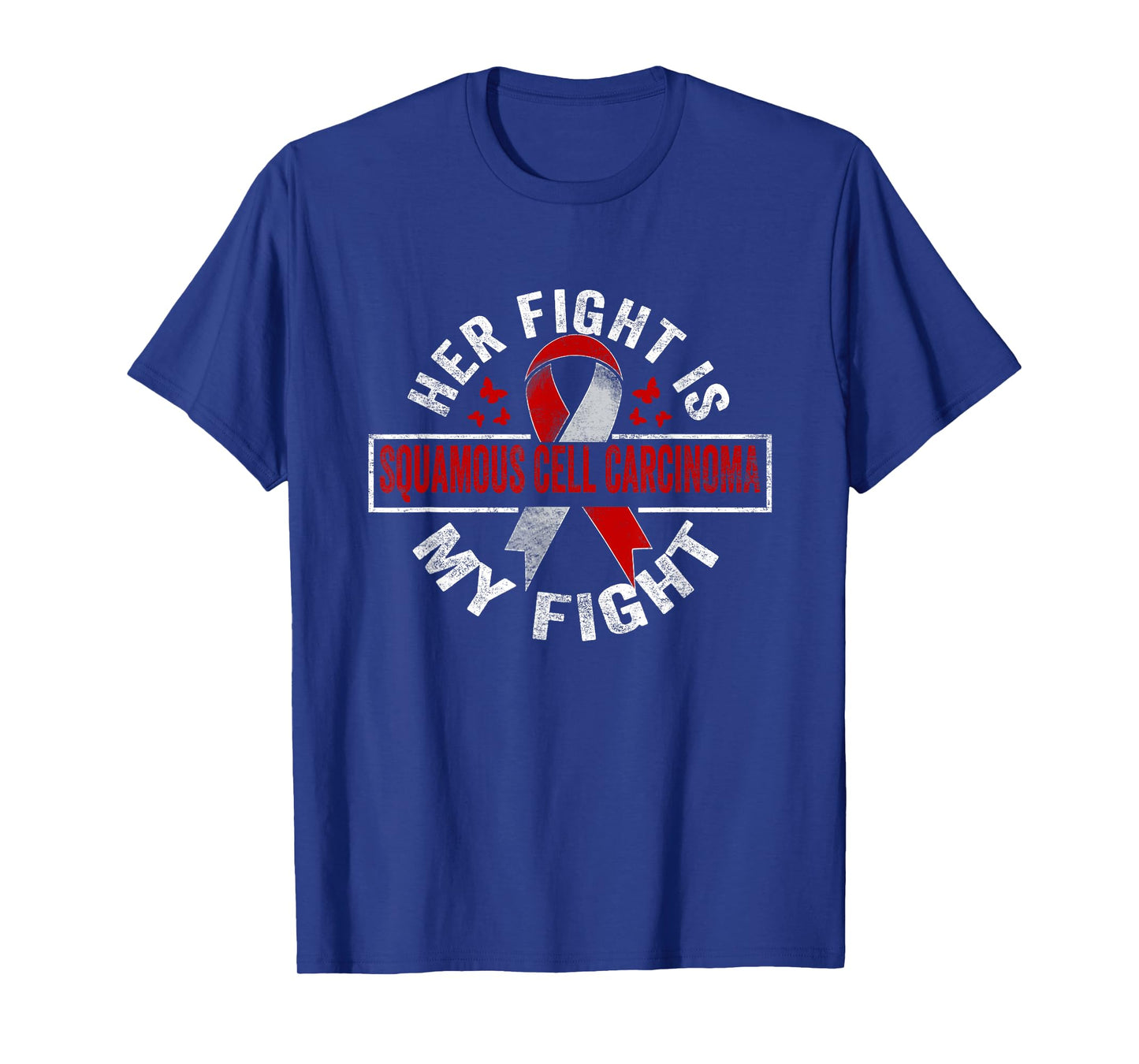 Her fight is my fight Squamous Cell Carcinoma Awareness T-Shirt