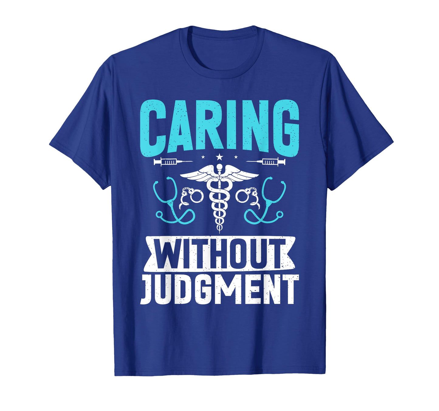Caring without Judgment Correctional Nurse T-Shirt