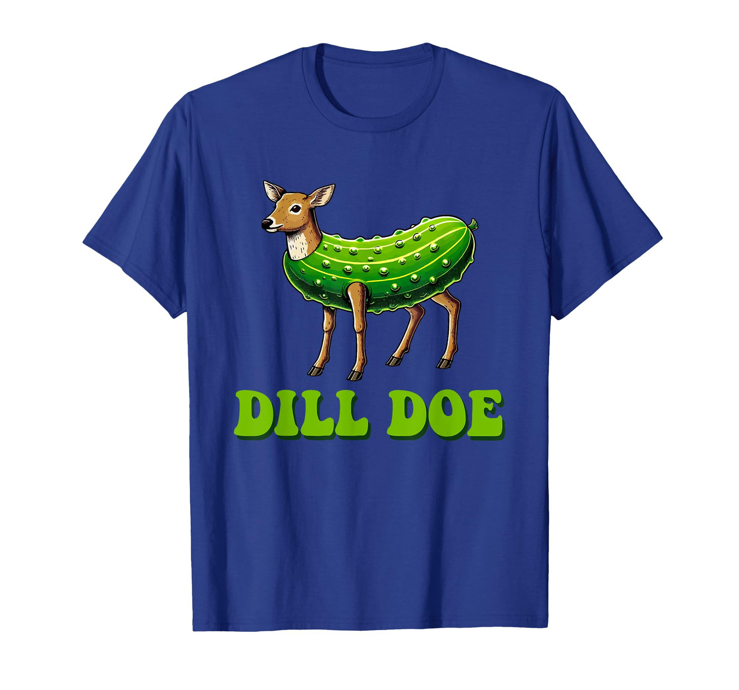 Dill Doe Funny Adult Humor Inappropriate Pickle Deer T-Shirt