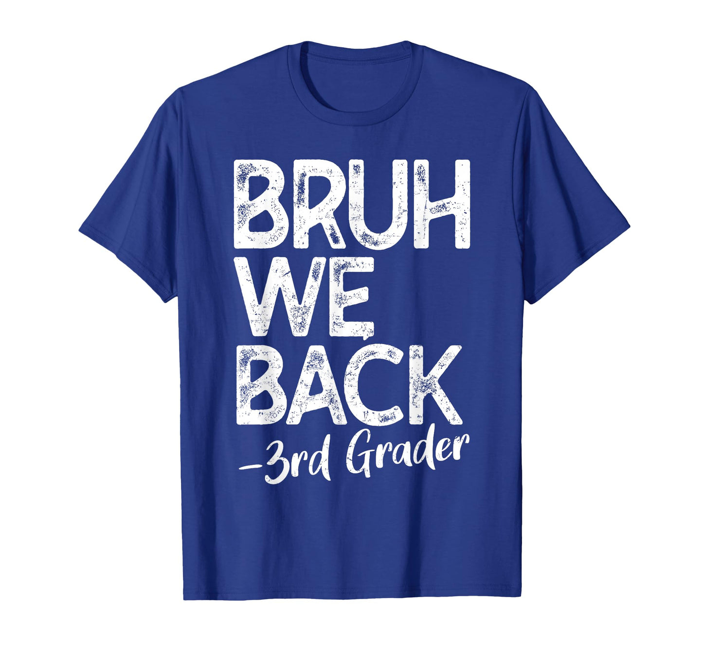 Bruh We Back 3rd Grade Back To School 2025 1st Day Of School T-Shirt