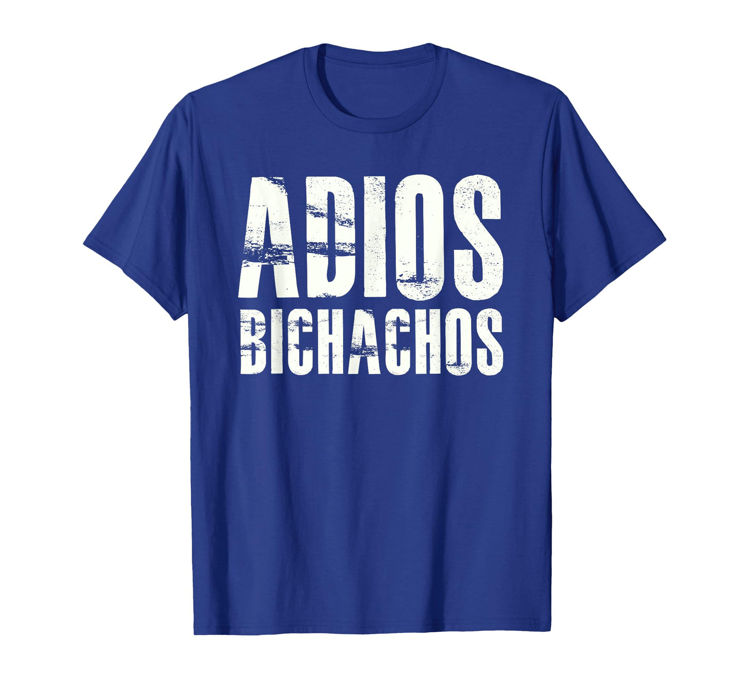 Adios Bitchachos Shirt T-Shirt