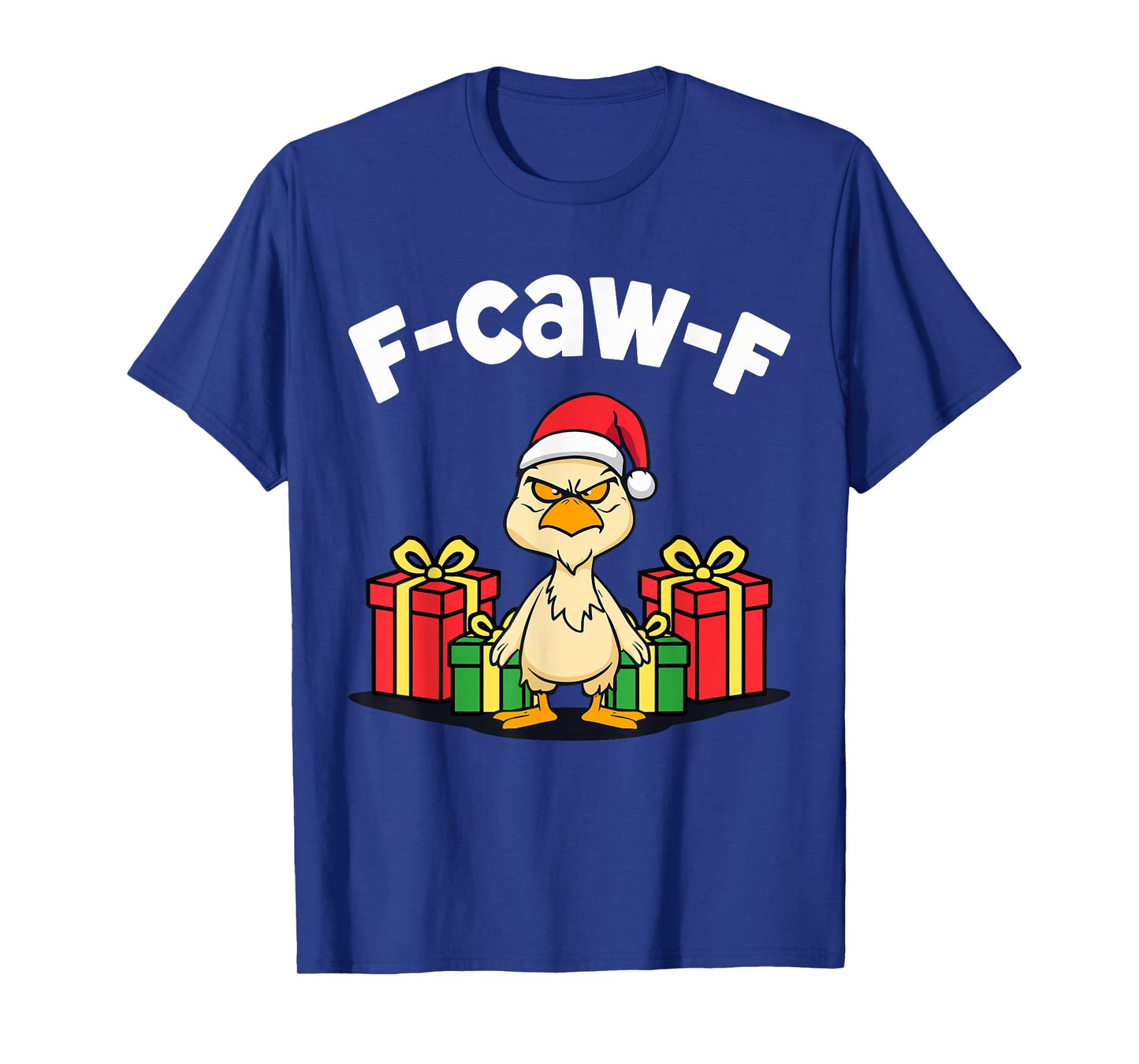F-caw-f Chicken Christmas Funny X-mas F Caw F Bird T-Shirt