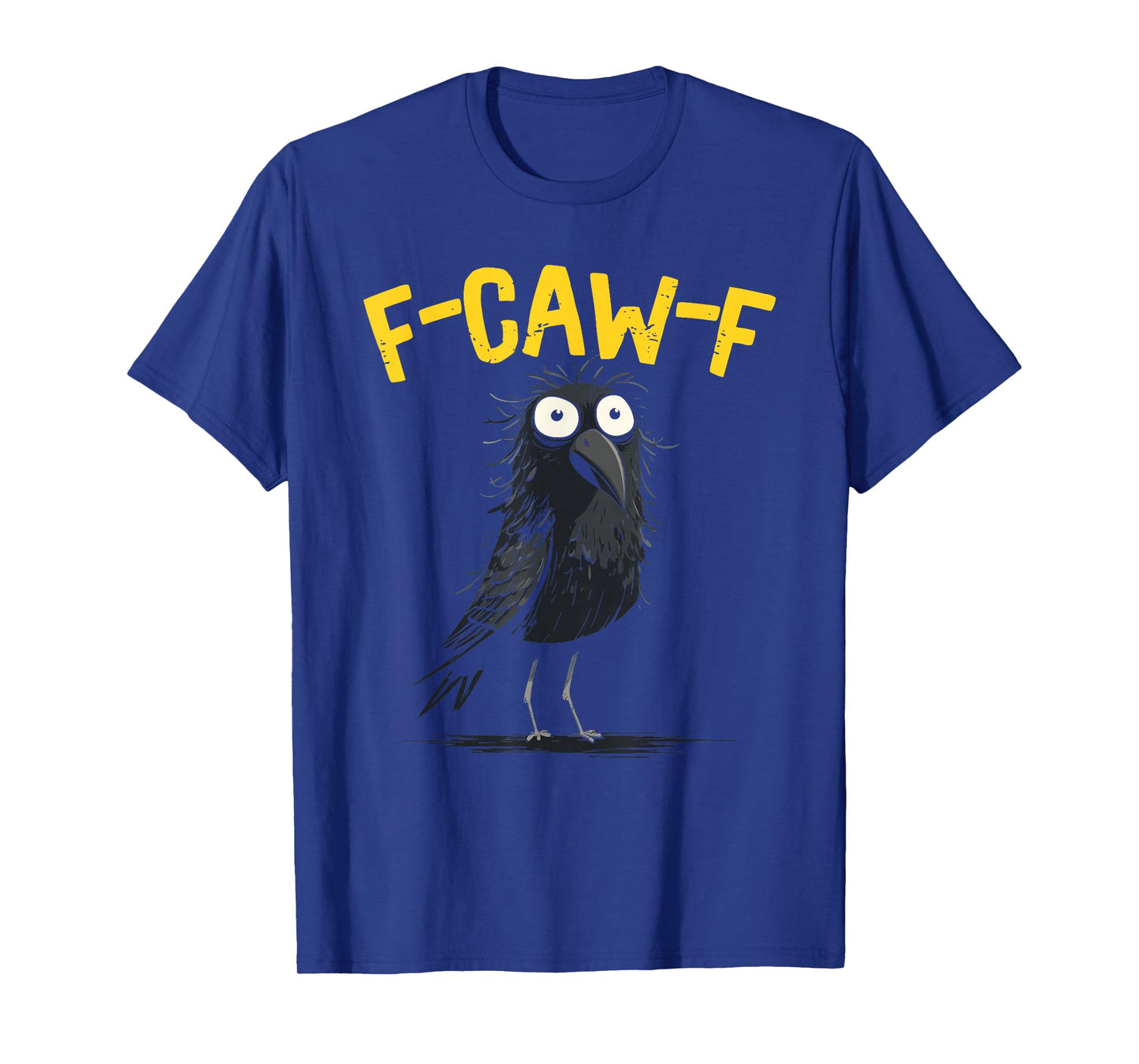 F-Caw-F Black Crow Bird T-Shirt