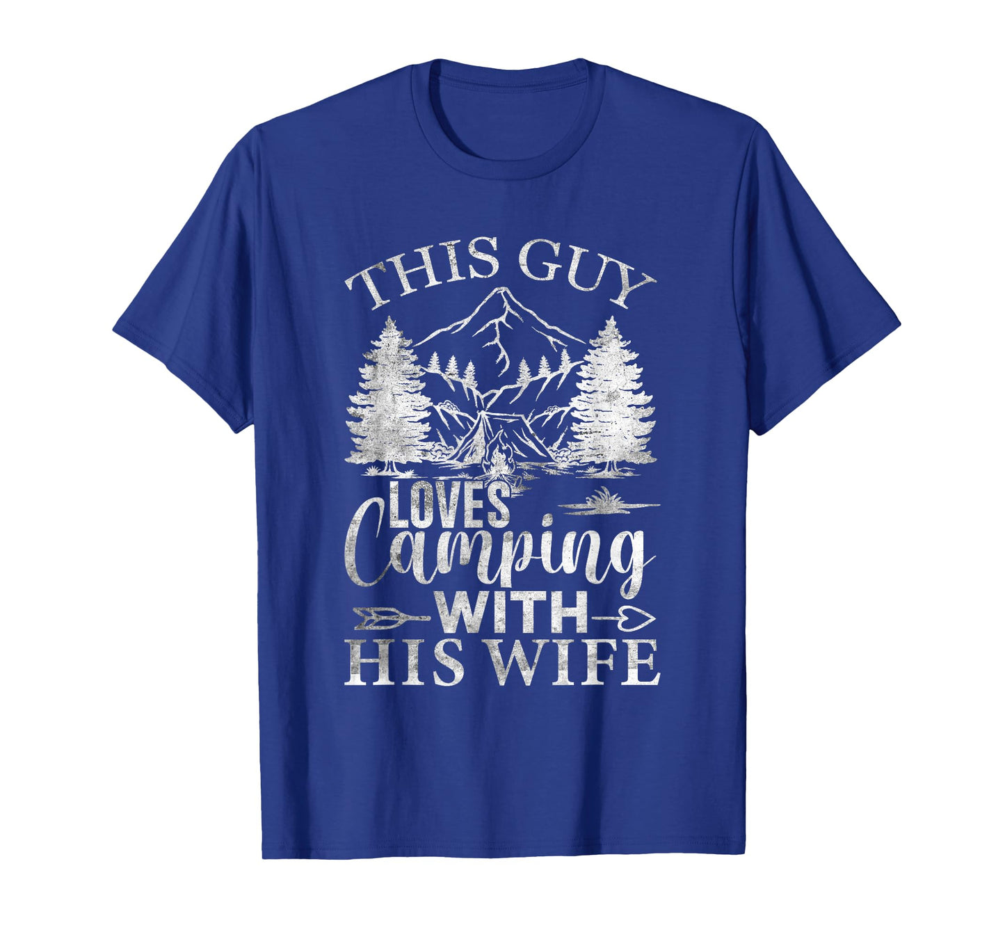 This Guy Loves Camping With His Wife Funny Outdoors T-Shirt