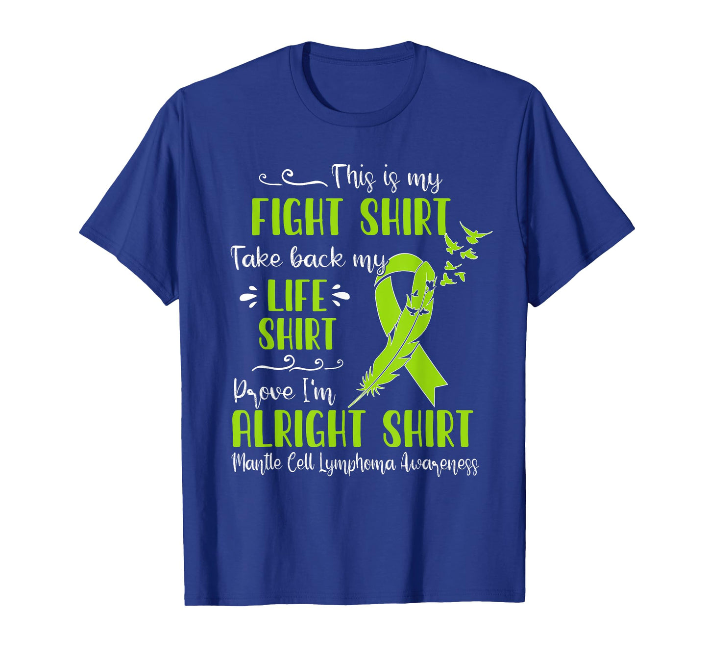 Mantle Cell Lymphoma Awareness My Fight T-Shirt