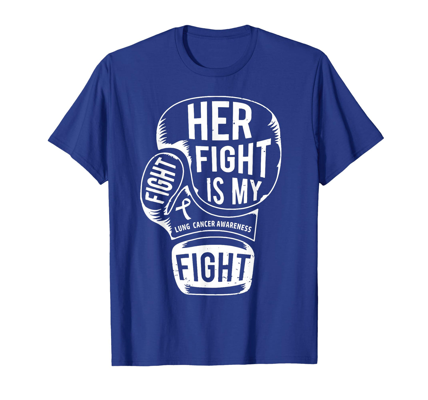 Her Fight is My Fight Lung Cancer Awareness Boxing Glove T-Shirt
