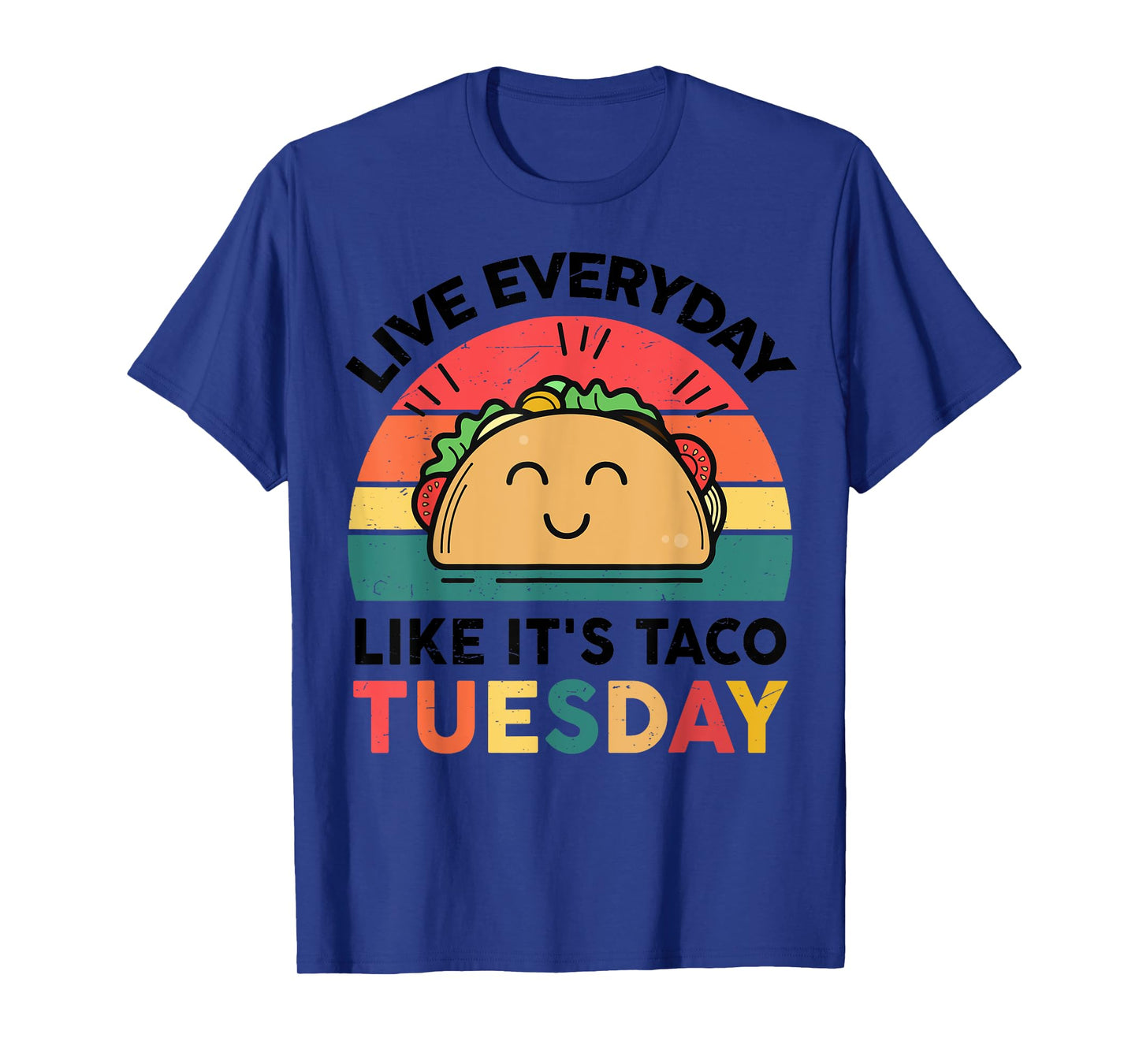 Everyday Like Taco Tuesday Cinco De Mayo Funny Mexican Women T-Shirt