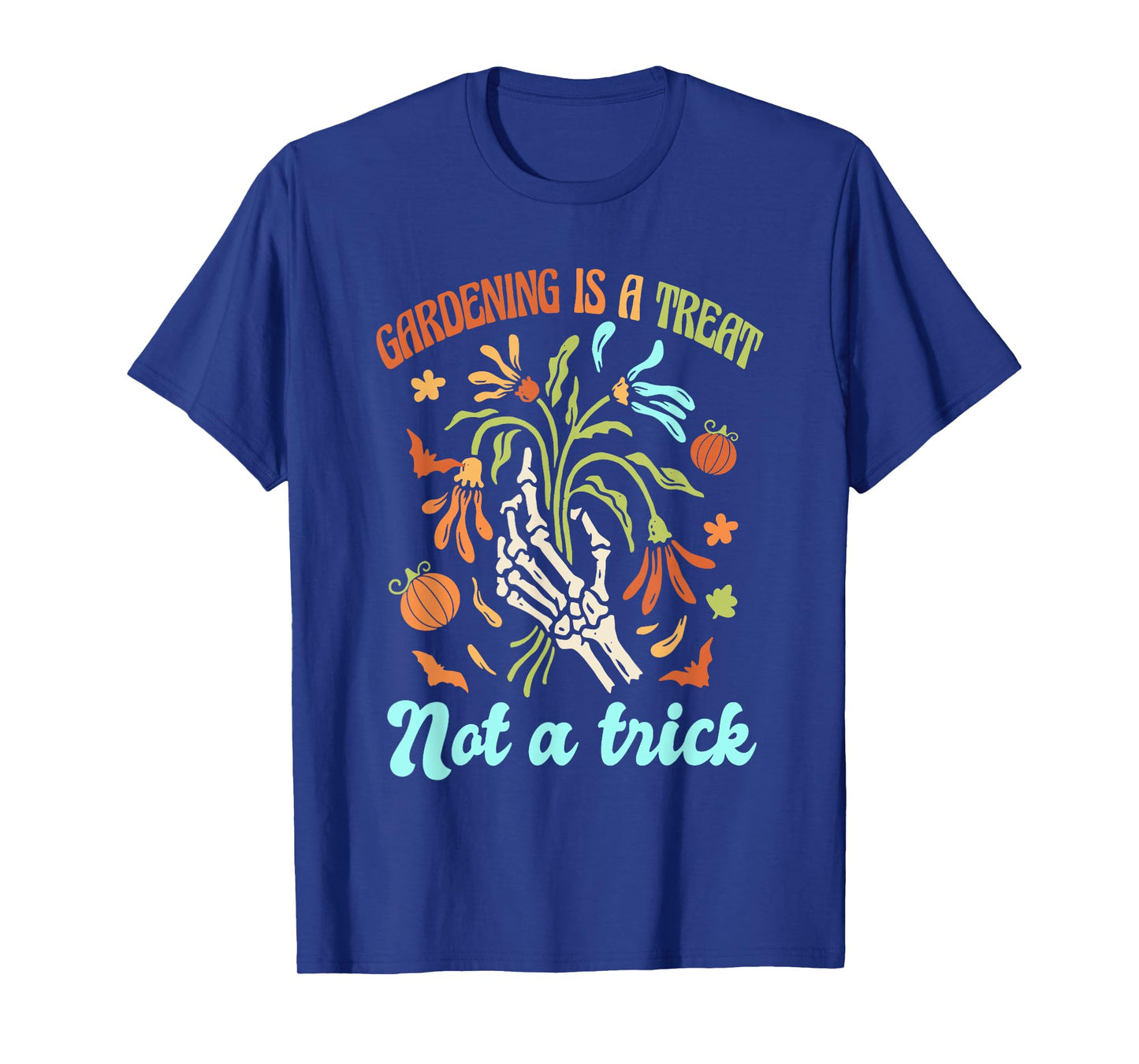 Gardening is A Treat Not A Trick Halloween T-Shirt