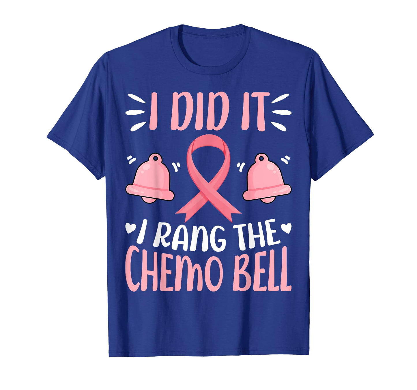 I Did It I Rang the Chemo Bell - Breast Cancer Awareness T-Shirt