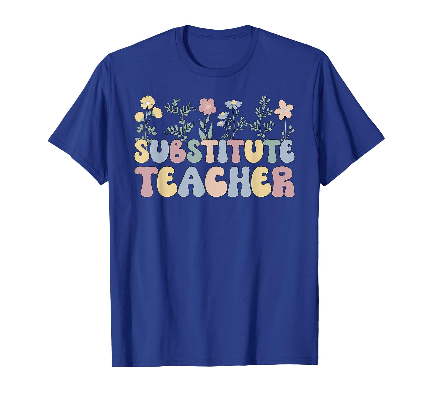 Groovy Substitute Teacher Flowers Sub Teacher T-Shirt for Men Women
