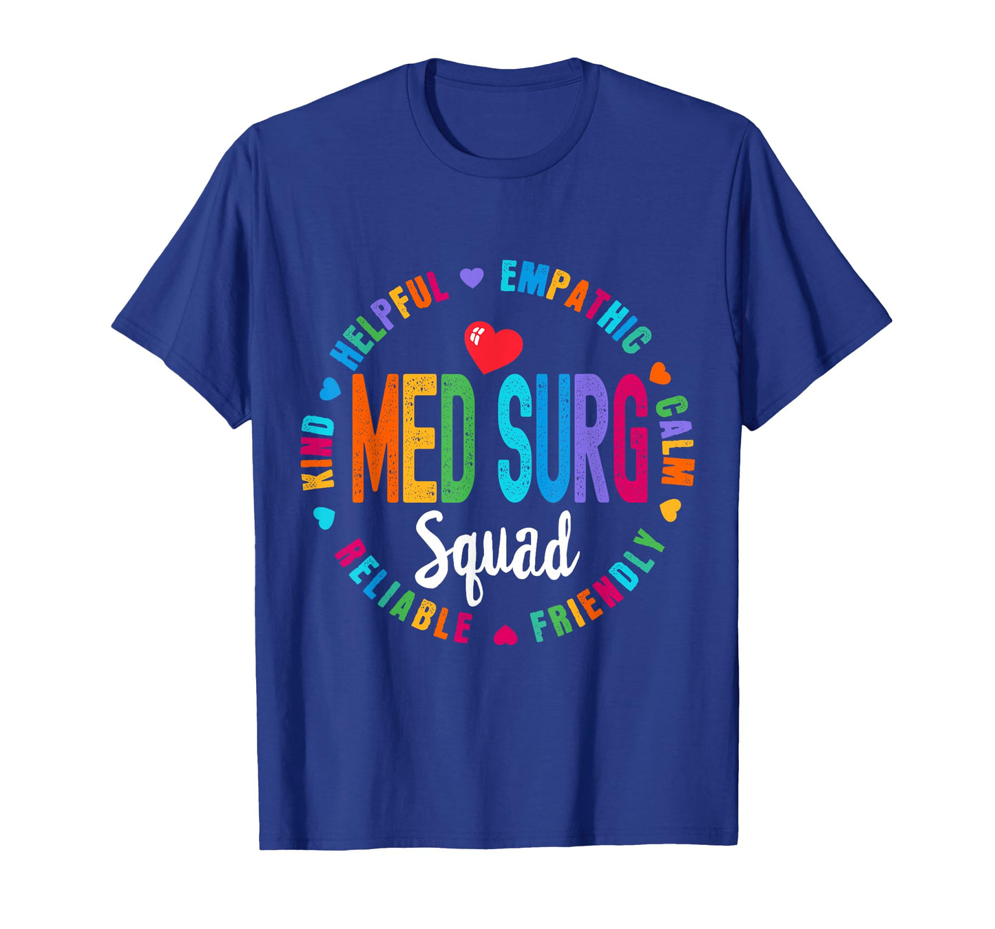 Med Surg Squad Nurse Team Registered Nursing T-Shirt