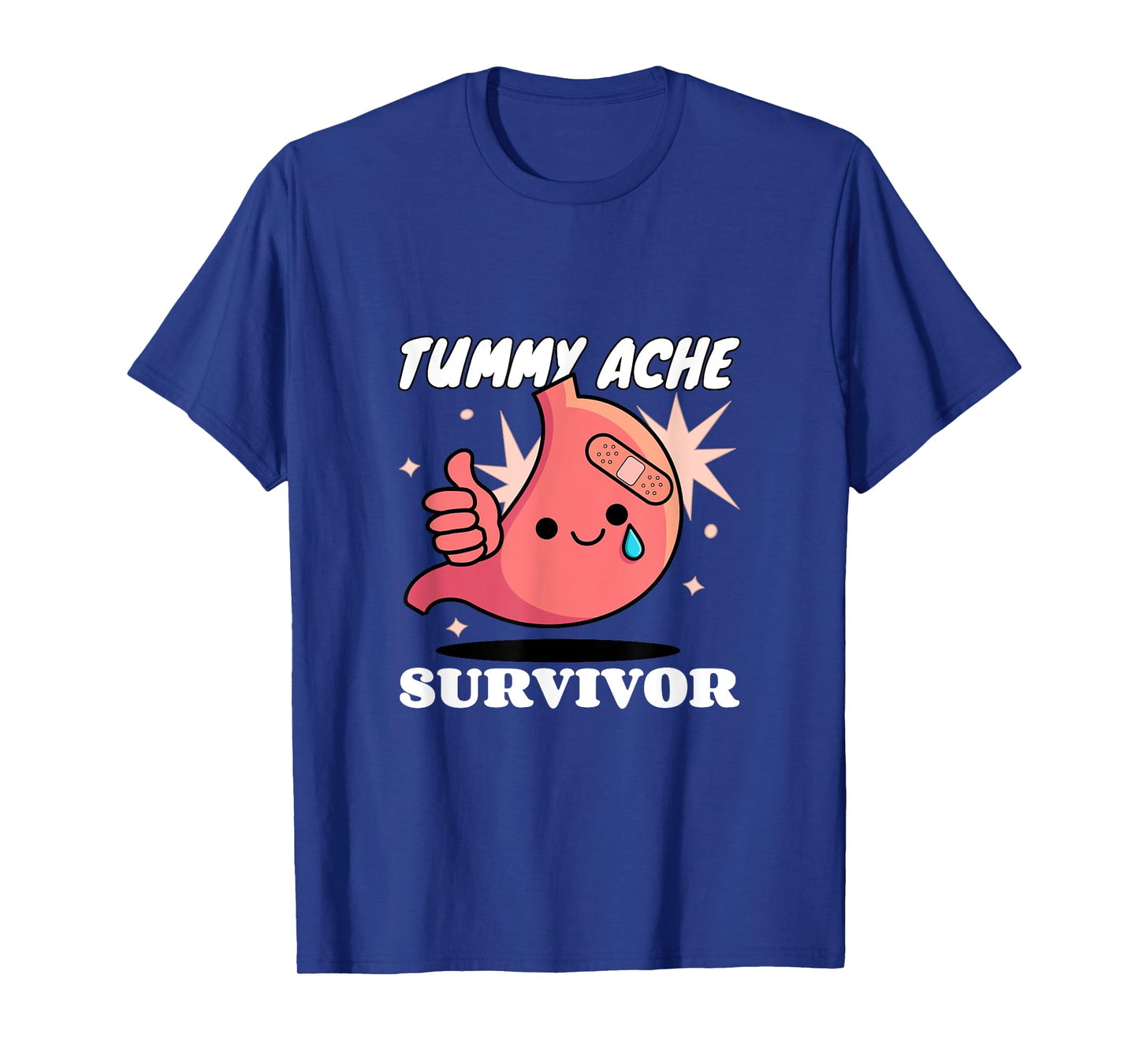 TUMMY ACHE SURVIVOR T-Shirt