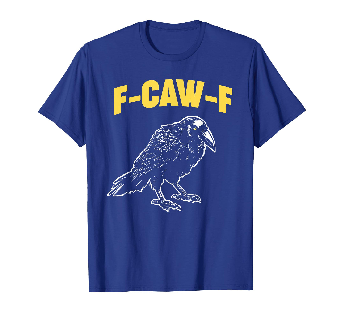 F-CAW-F Crow T-Shirt