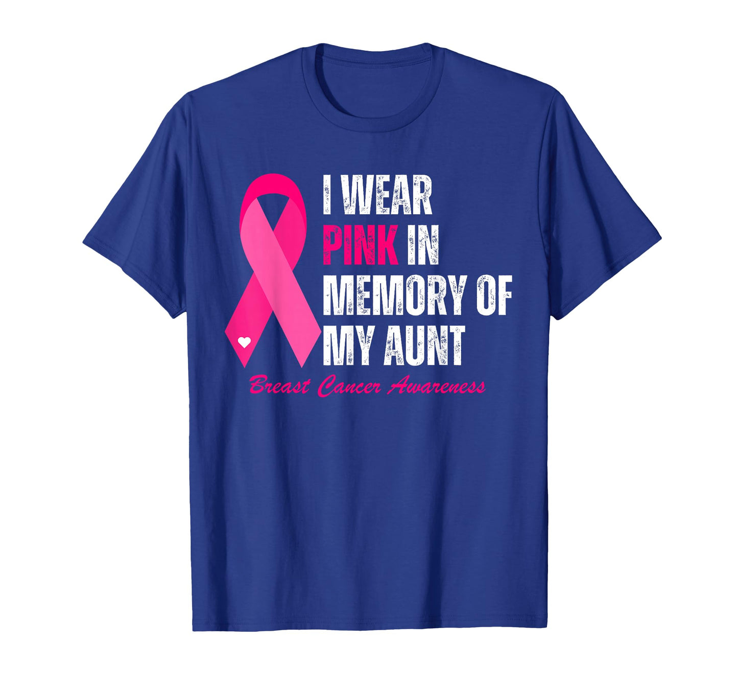 I Wear Pink In Memory Of My Aunt Breast Cancer Awareness T-Shirt