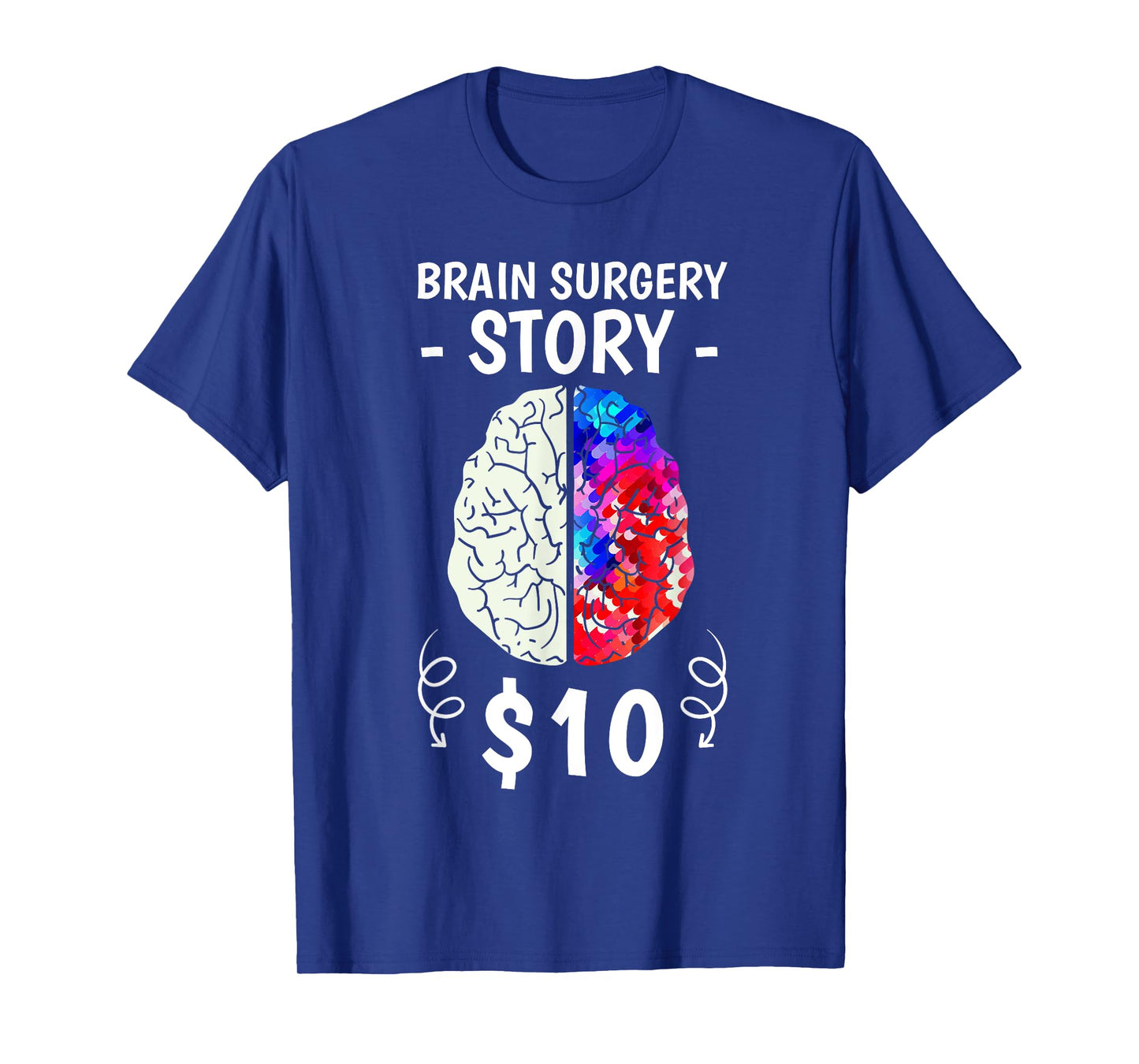 Brain Surgery Story Disease Craniotomy Survivors Supporters T-Shirt