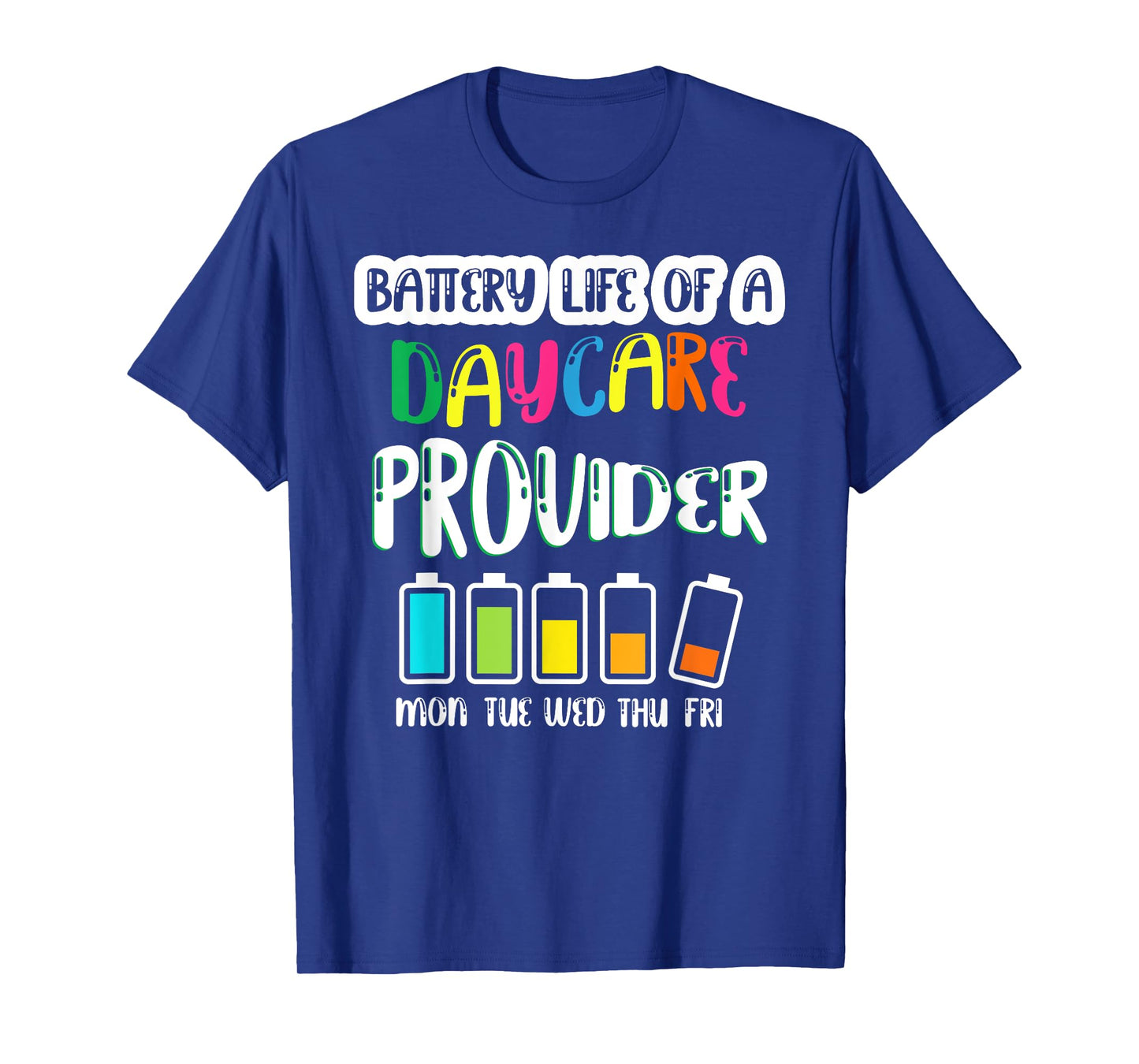 Battery Life of Daycare Provider Funny Teacher Back School T-Shirt