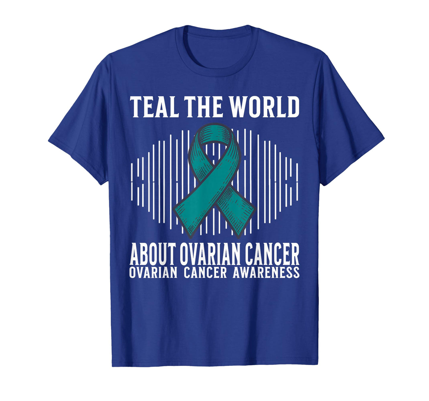 Ovarian Cancer Awareness Tee Ovarian Cancer Gifts for Women T-Shirt