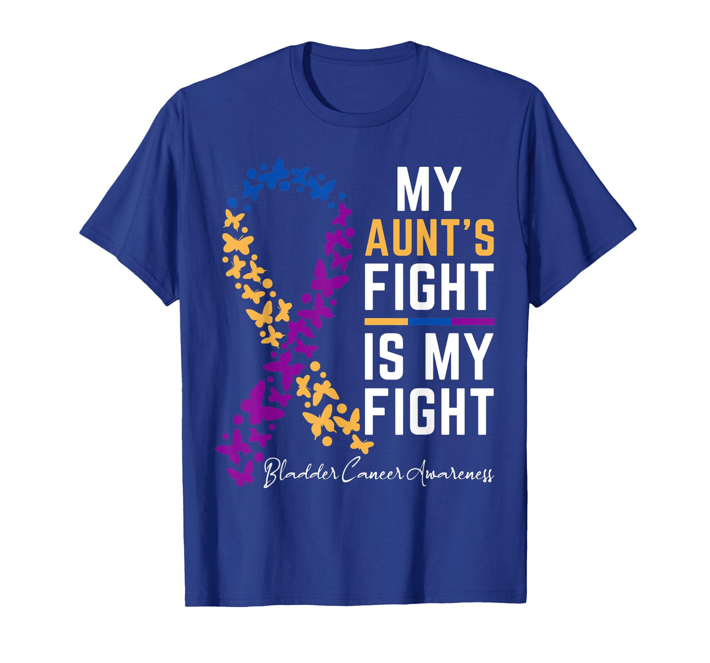 My Aunt's Fight is My Fight Support Bladder cancer awareness T-Shirt