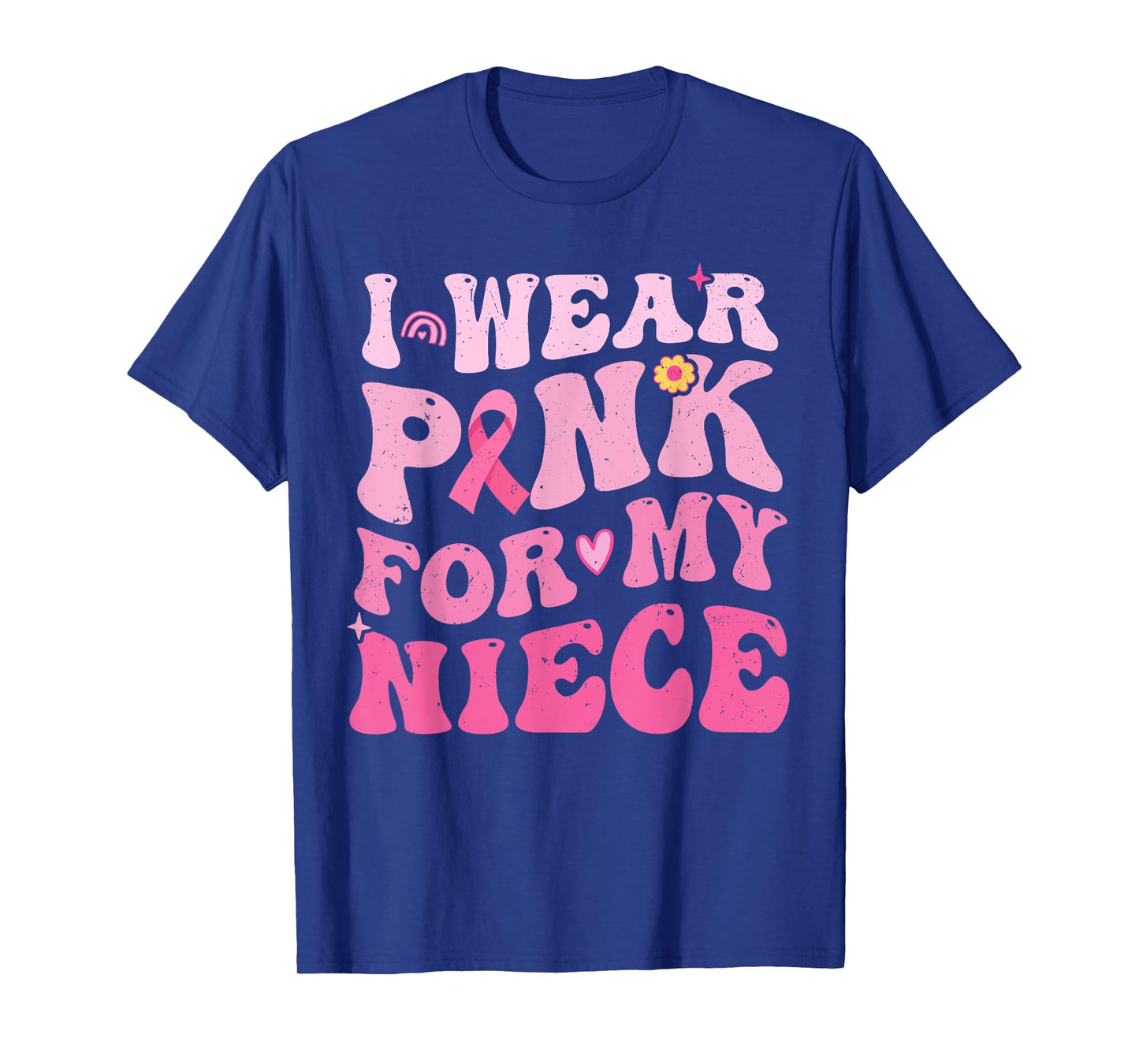 I Wear Pink For My Niece Breast Cancer Awareness Womens T-Shirt