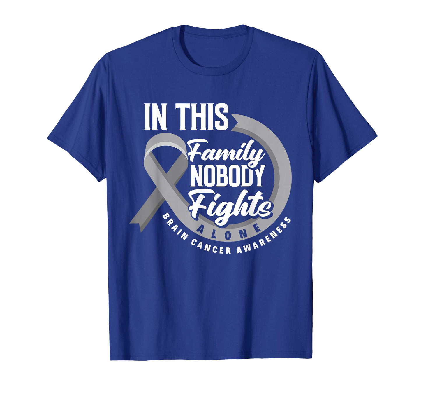 In This Family Nobody Fights Alone Brain Cancer Awareness T-Shirt