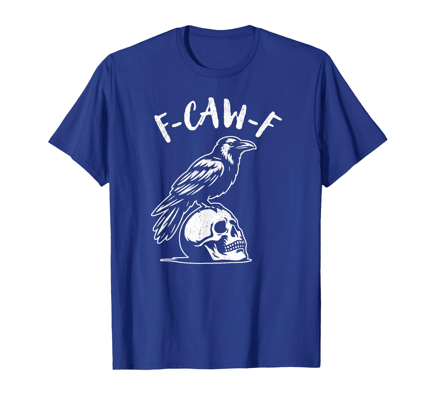 F-Caw-F Crow Funny Raven Black Bird T-Shirt