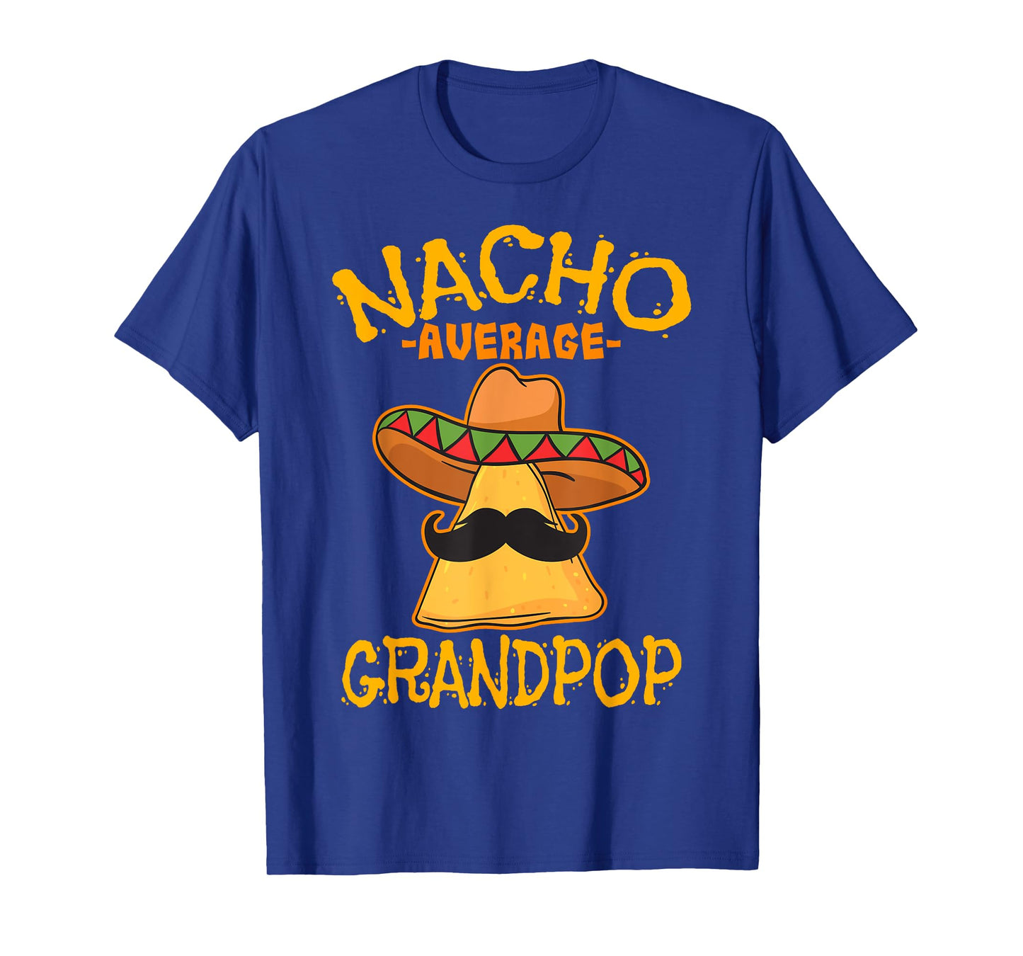 Nacho Average Grandpop Grandfather Grandpa Cinco de Mayo T-Shirt
