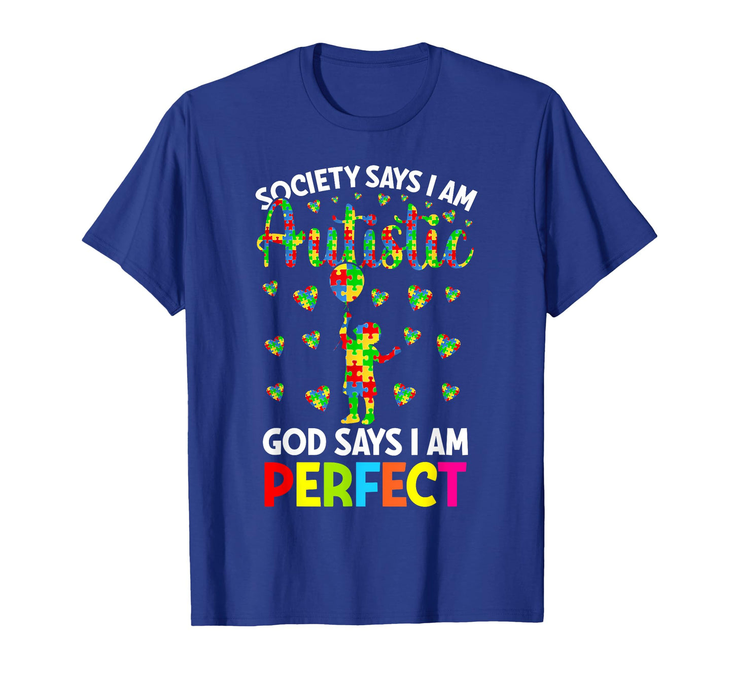 Society Says I'm Autistic God Says I'm Perfect Autism T-Shirt