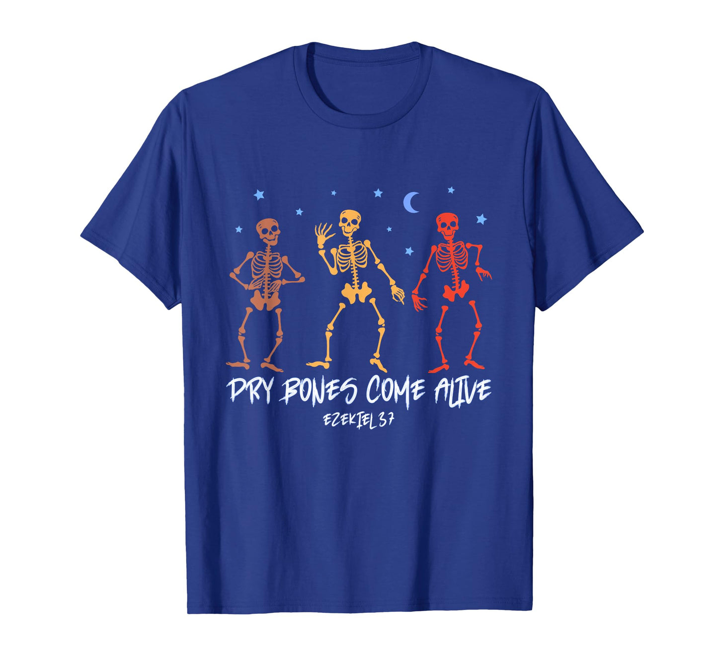 Dry Bones Come Alive Funny Skeleton Dancing T-Shirt
