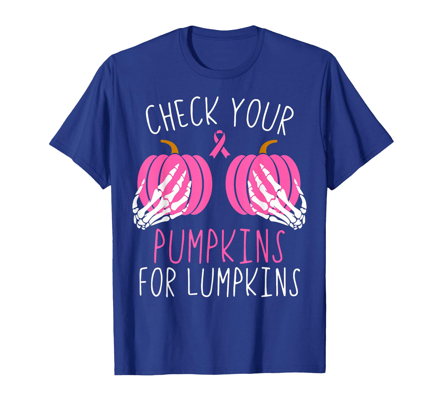 Check Your Pumpkins for Lumpkins Halloween Breast Cancer T-Shirt