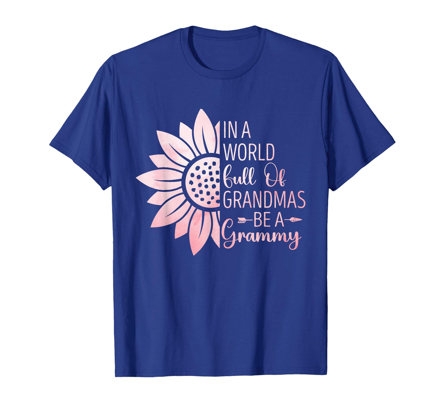 In A World Full Of Grandmas Be A Grammy Funny Grandma T-Shirt