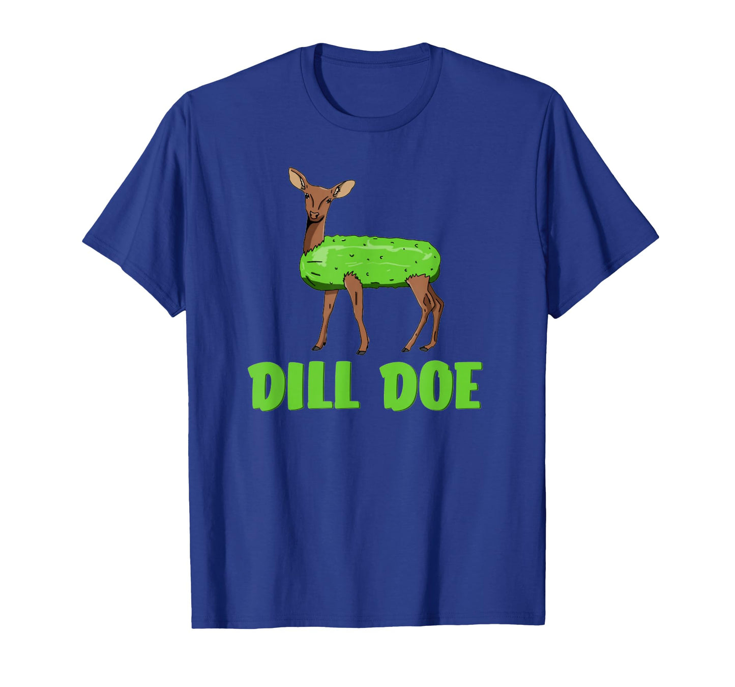 Dill Doe Funny Adult Humor Funny Nature Deer Redneck T-Shirt