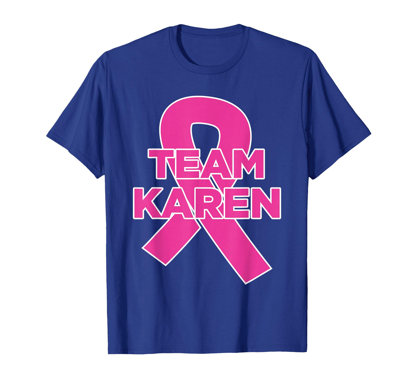 Team Karen - Breast Cancer Awareness T-Shirt