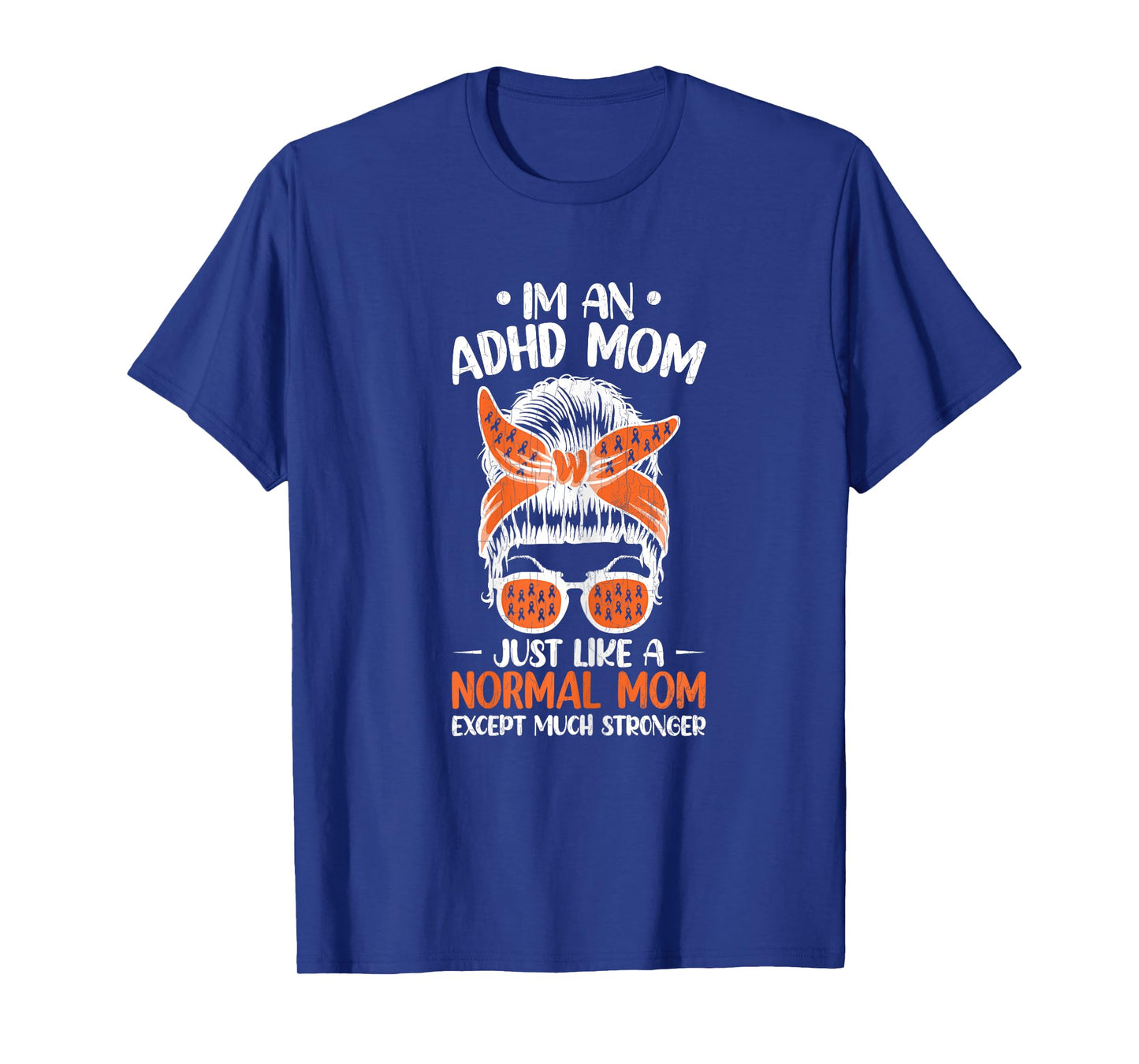 I'm An ADHD Mom Awareness Orange Ribbon Graphic T-Shirt