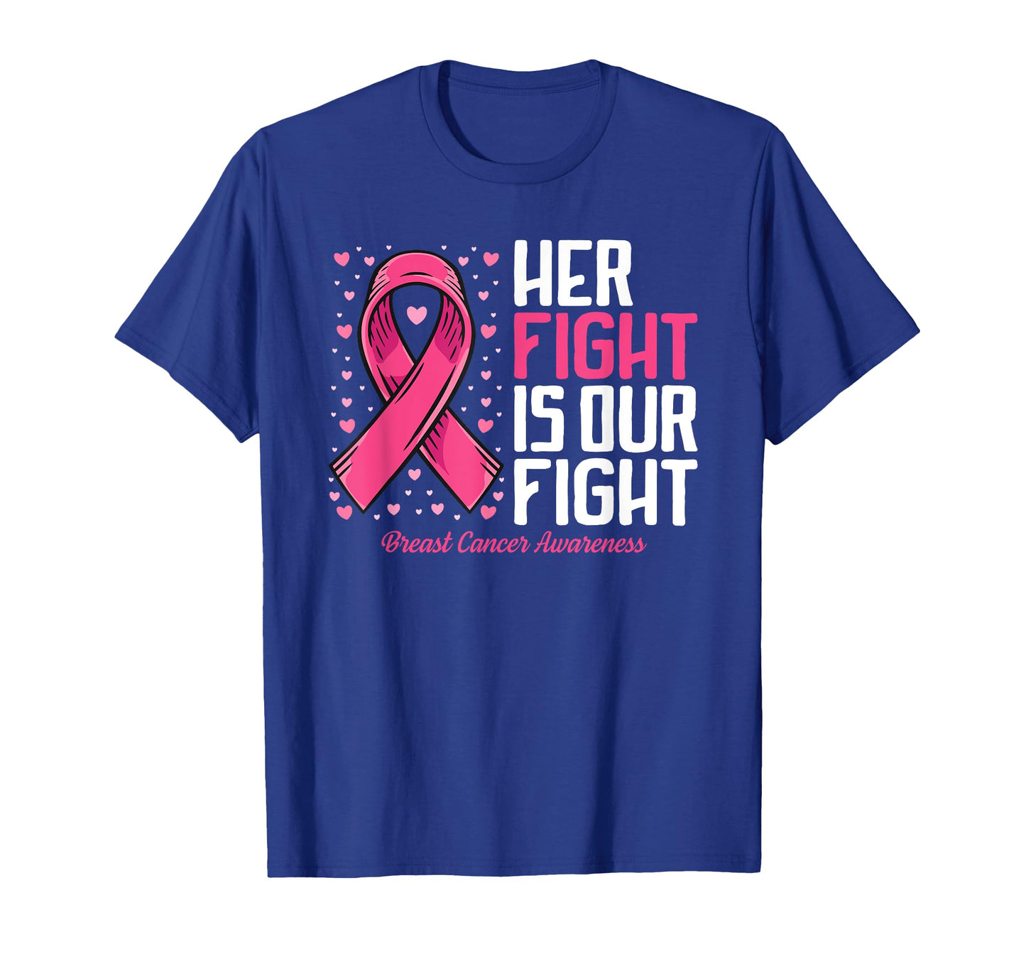 Breast Cancer Her Fight is Our Fight Breast Cancer Awareness T-Shirt