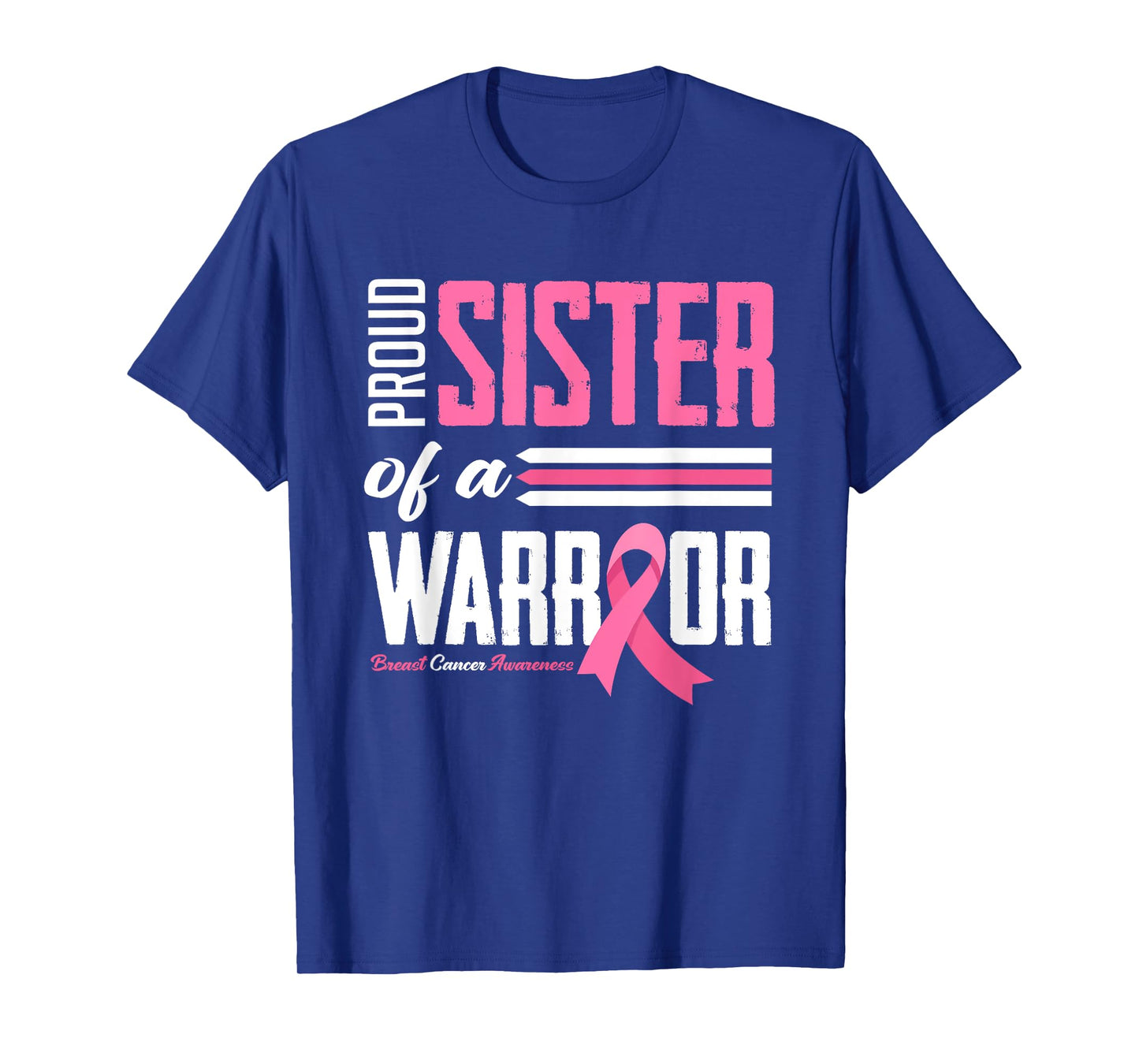 Proud Sister Of A Warrior Sister Breast Cancer Awareness T-Shirt